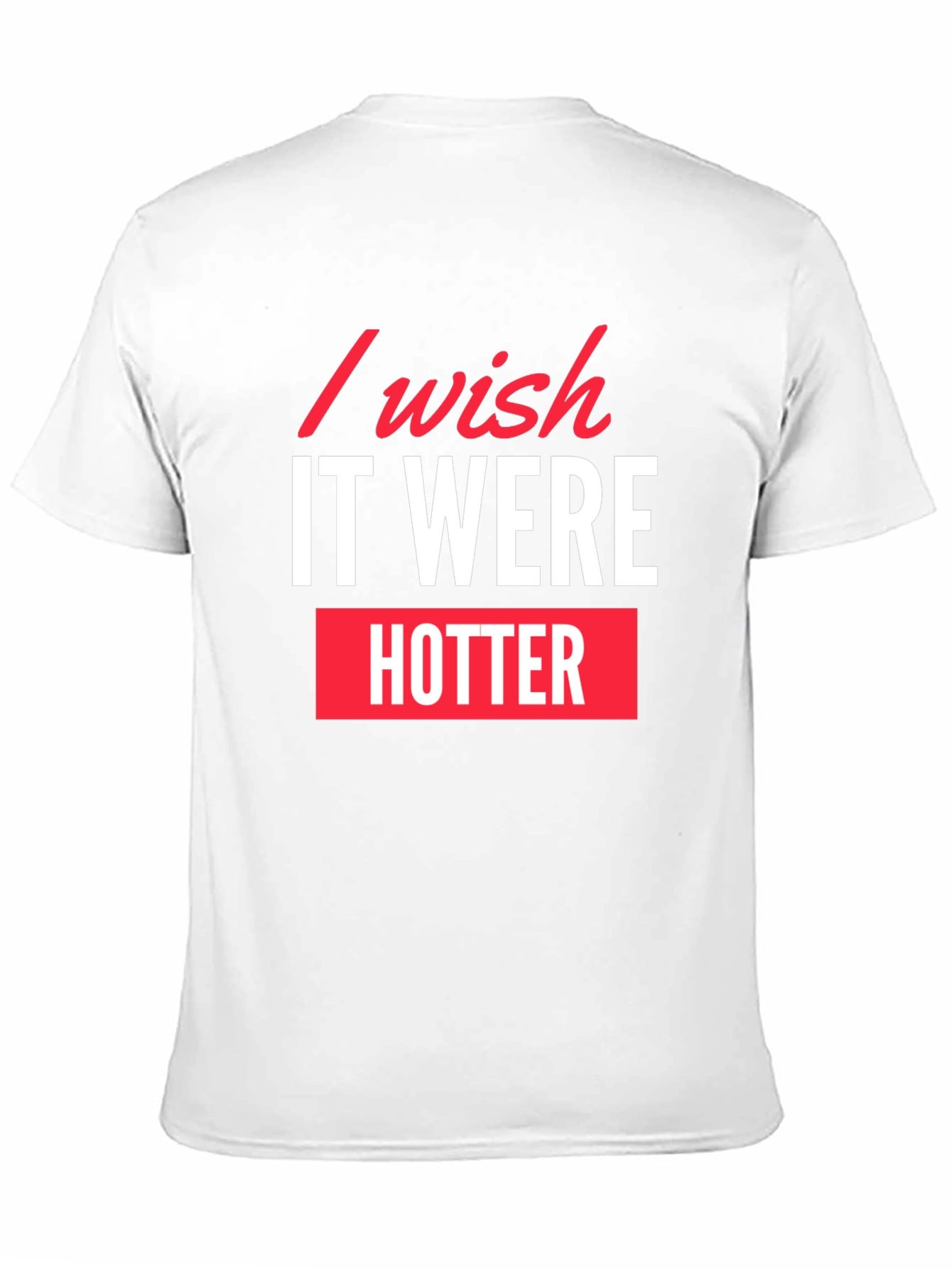 I Wish It Were Hotter Black Graphic Tee