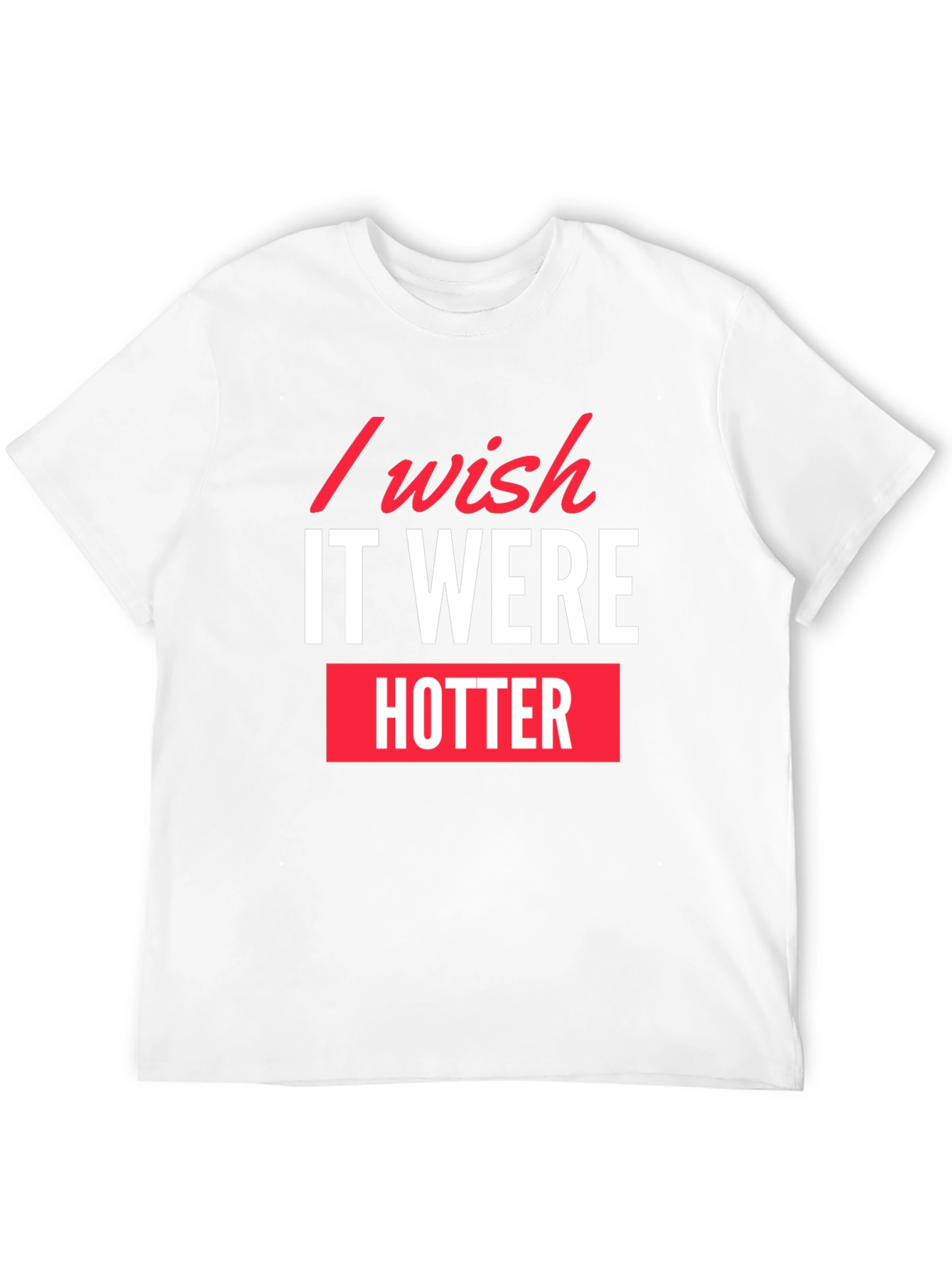 I Wish It Were Hotter Black Graphic Tee