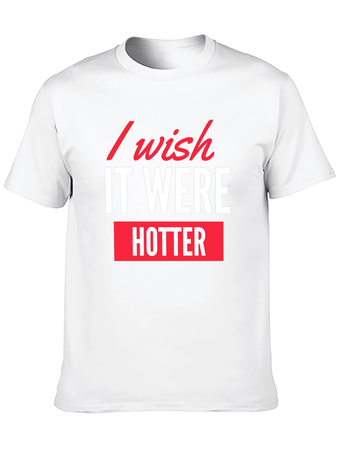 I Wish It Were Hotter Black Graphic Tee