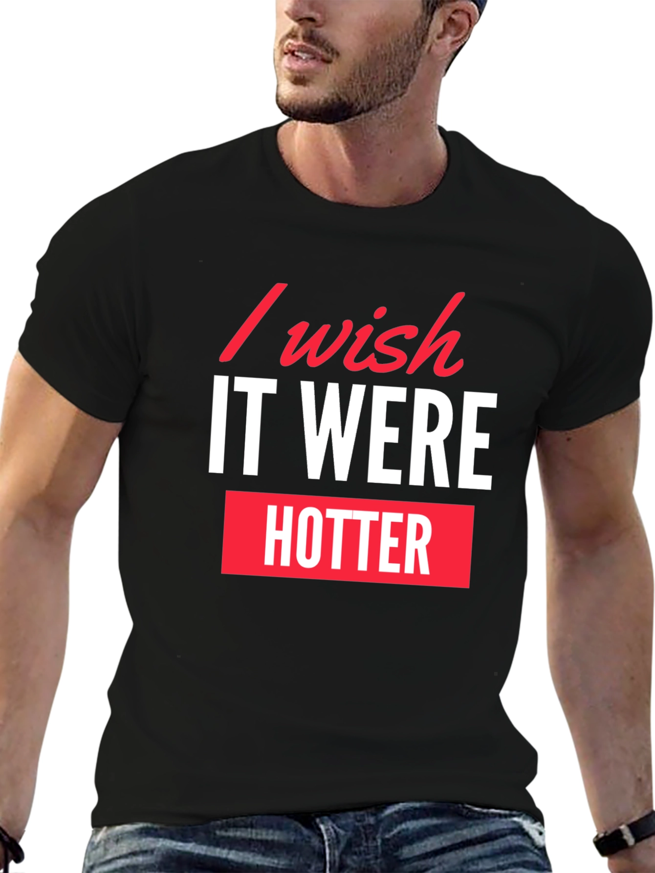 I Wish It Were Hotter Black Graphic Tee