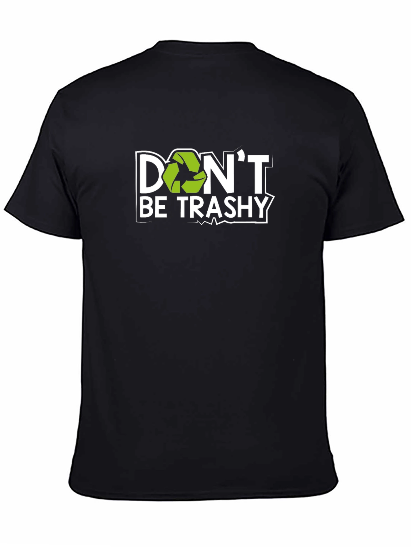 Dont Be Trashy Recycle T-Shirt