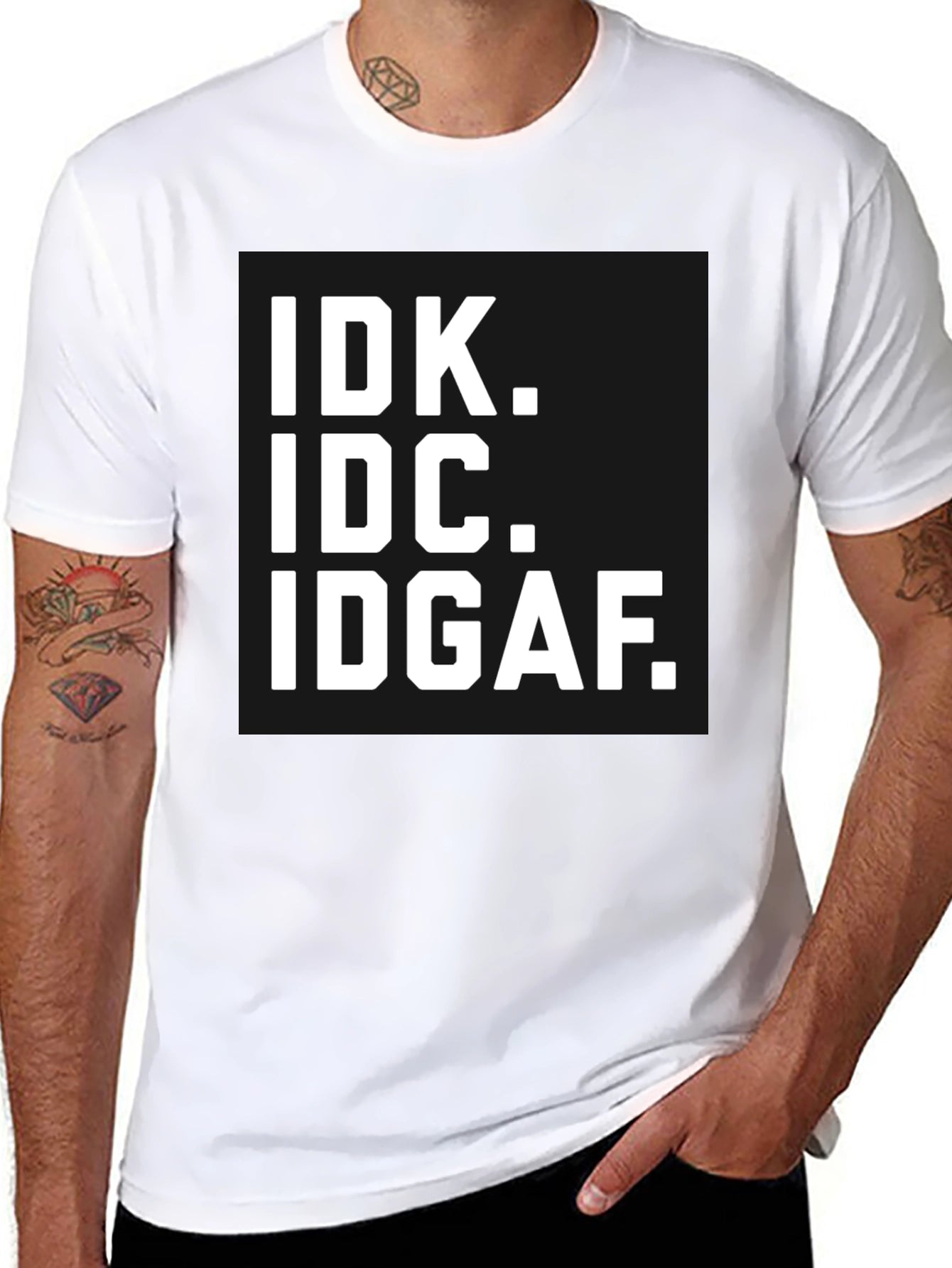 IDK IDC IDGAF T-Shirt - Bold Statement Tee