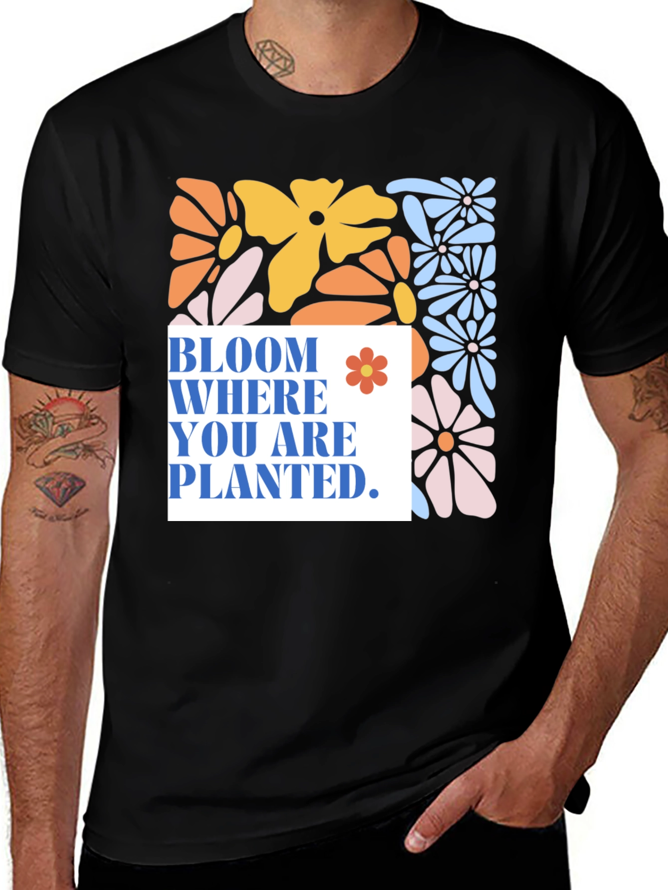 Bloom Where You Are Planted T-Shirt