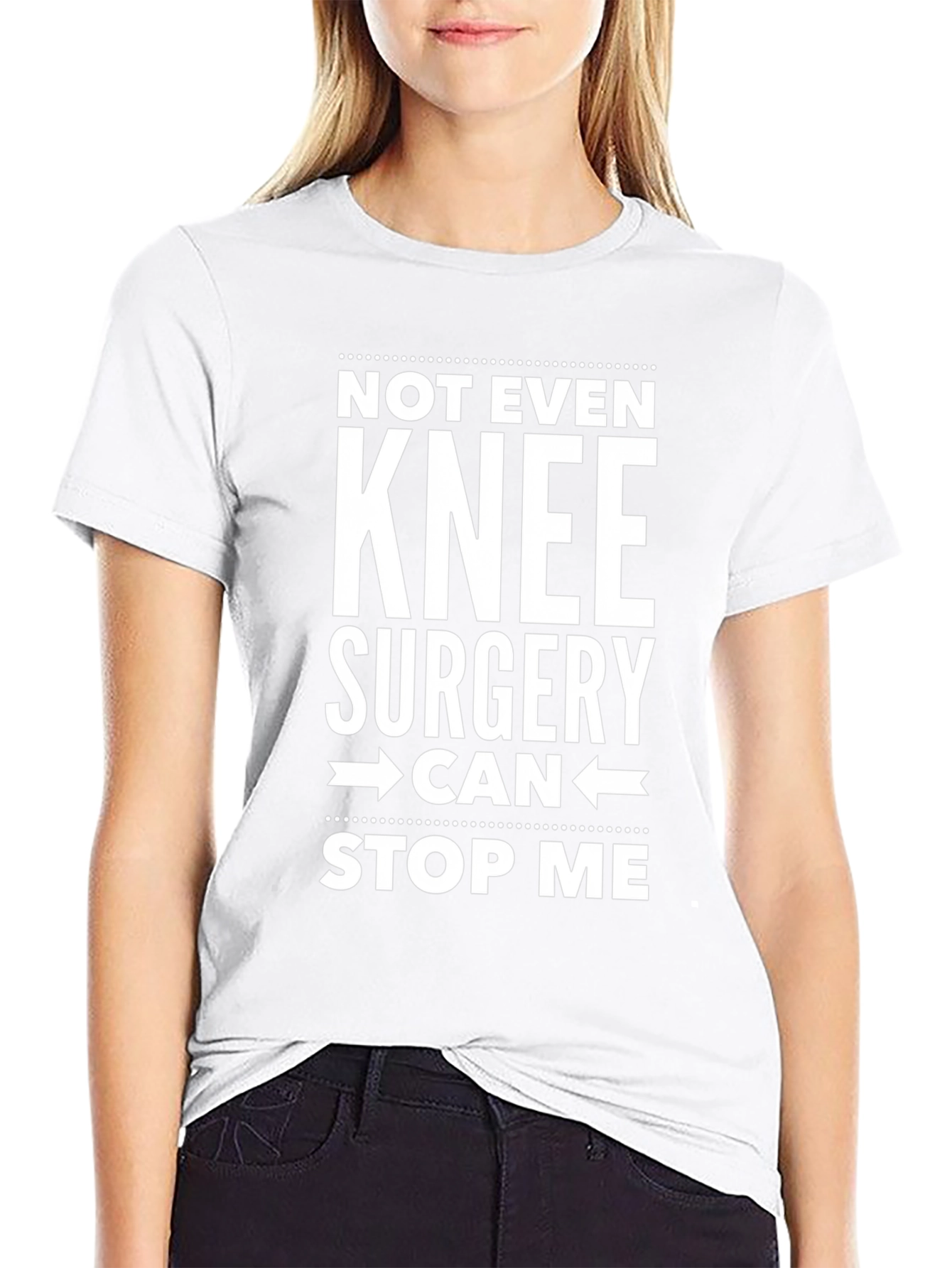 Not Even Knee Surgery Stop Me T-Shirt