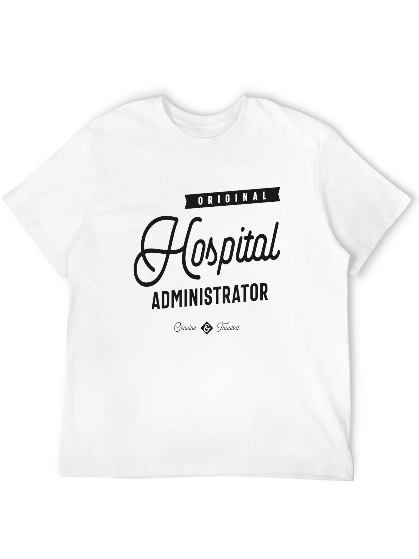 Original Hospital Administrator Black T-Shirt