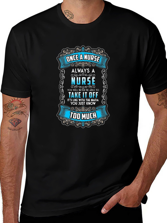 Once a Nurse Always a Nurse T-Shirt