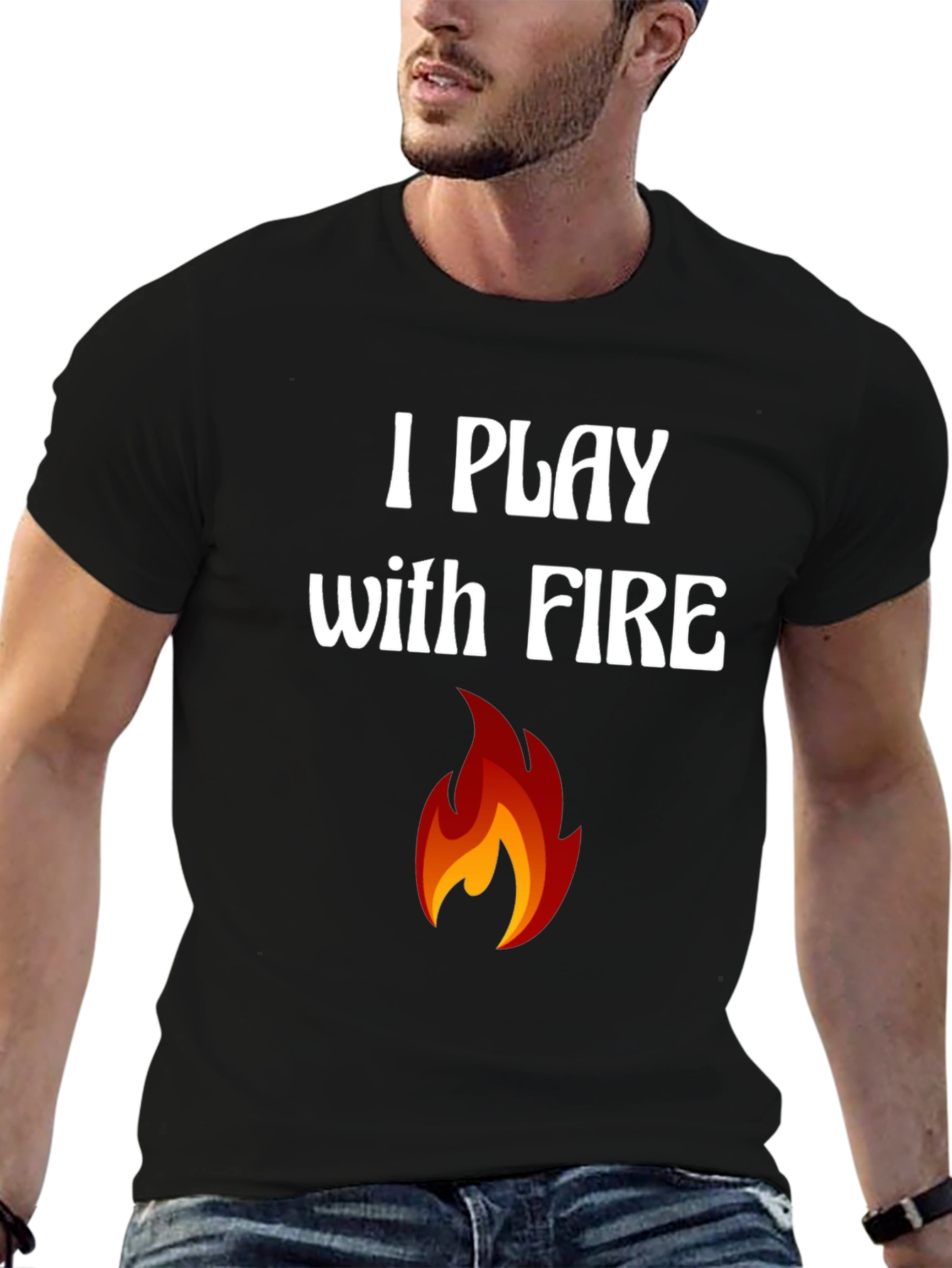 I Play with Fire Graphic T-Shirt