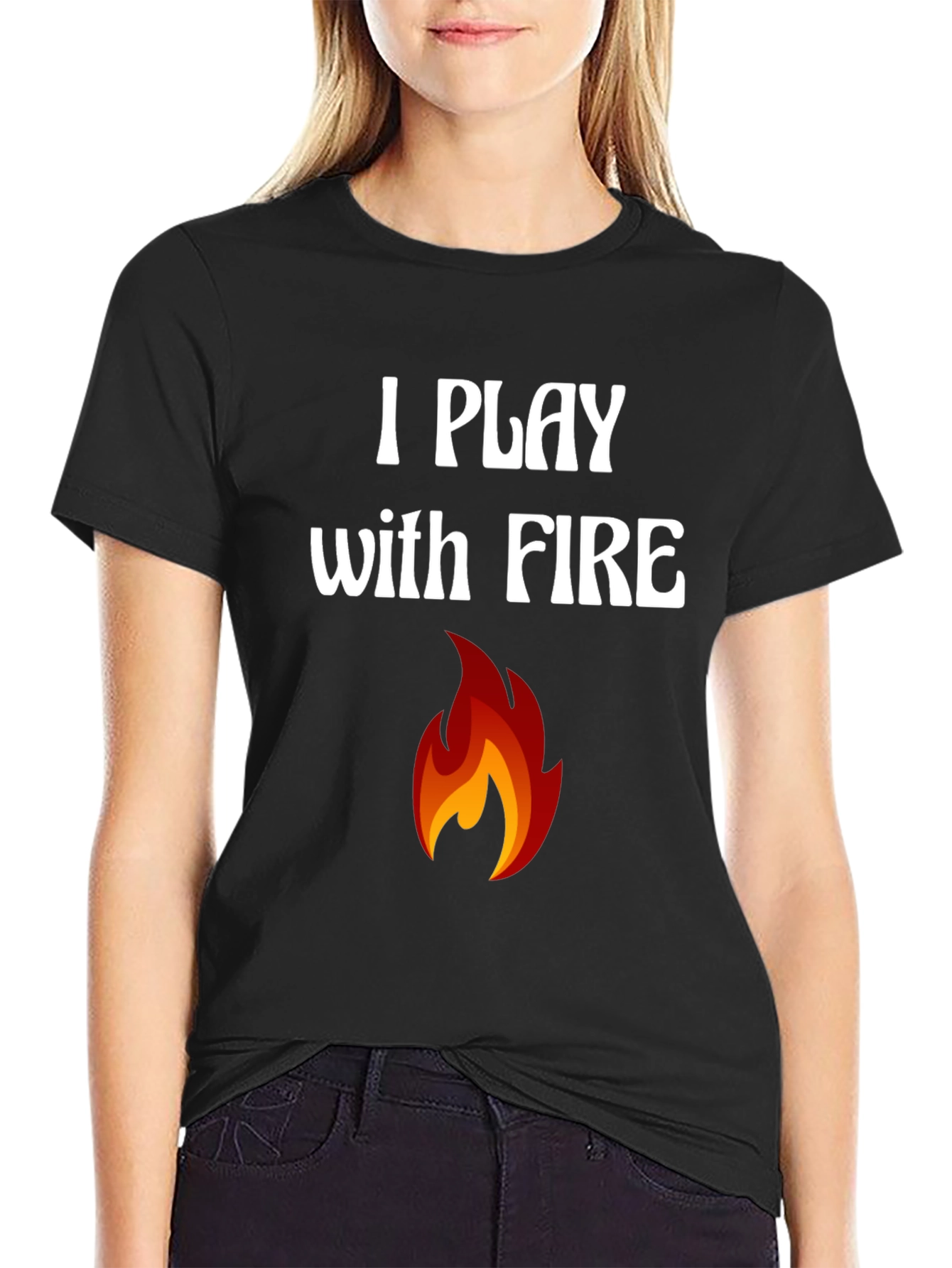 I Play with Fire Graphic T-Shirt