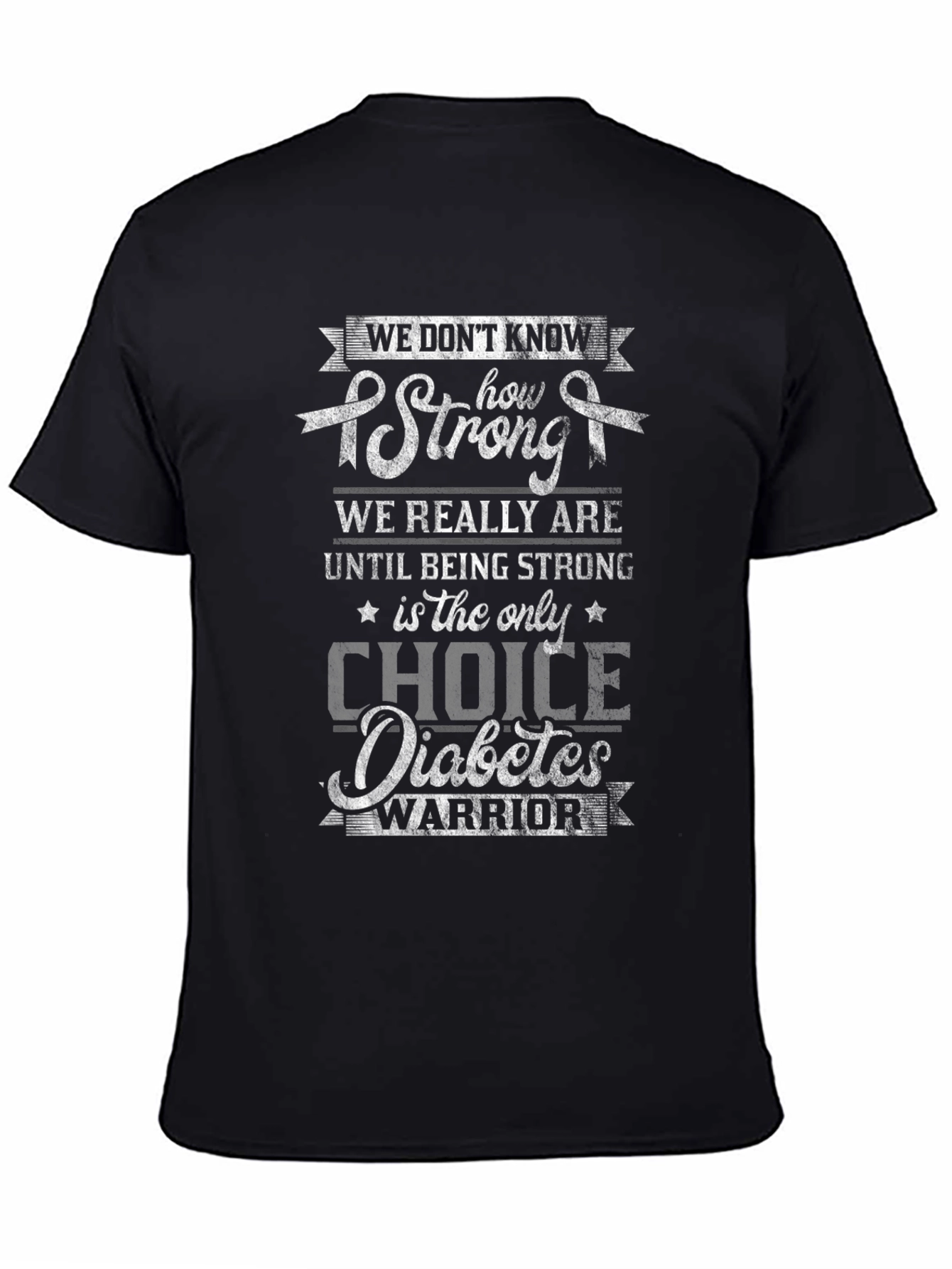 Diabetes Warrior T-Shirt - Stay Strong