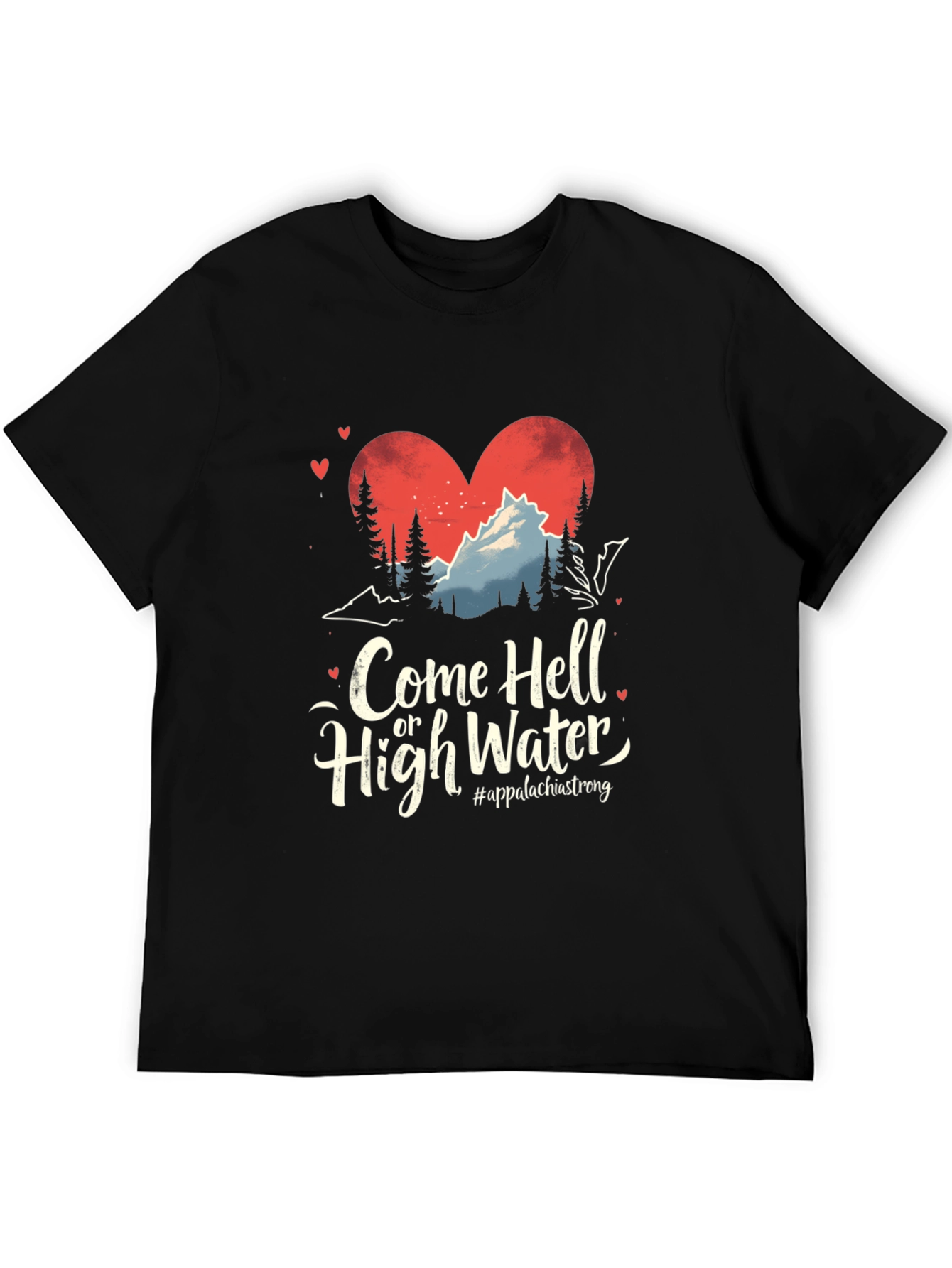 Come Hell or High Water T-Shirt