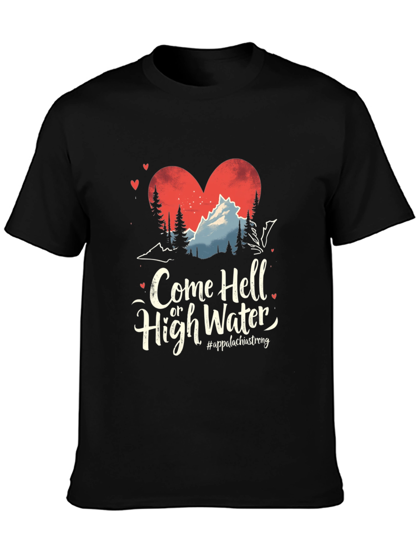 Come Hell or High Water T-Shirt