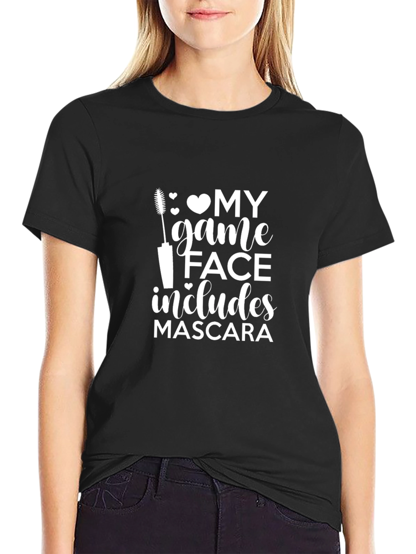 My Game Face Includes Mascara Black T-Shirt