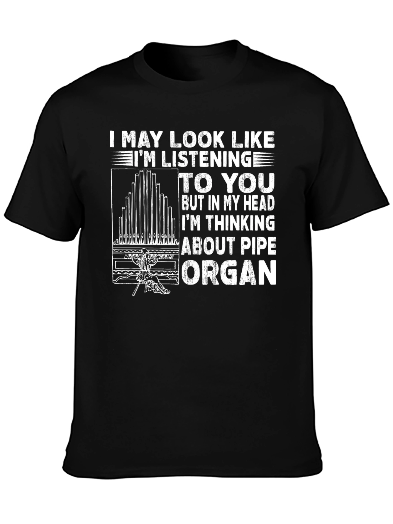 Pipe Organ T-Shirt - Musician Humor Tee