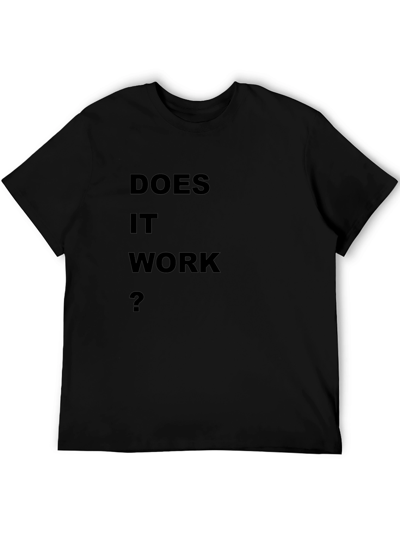 Does It Work? Black T-Shirt