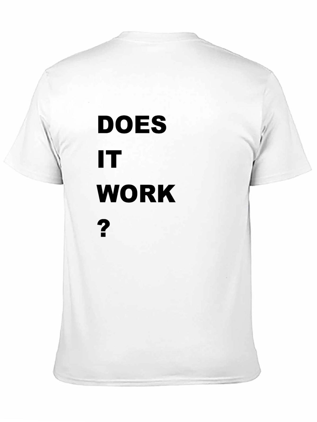 Does It Work? Black T-Shirt