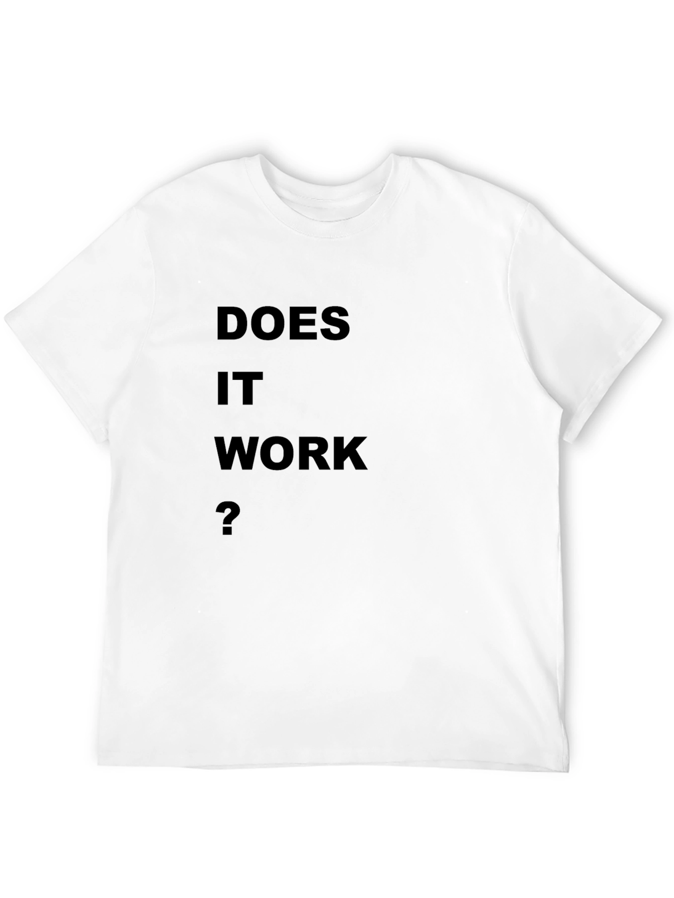 Does It Work? Black T-Shirt