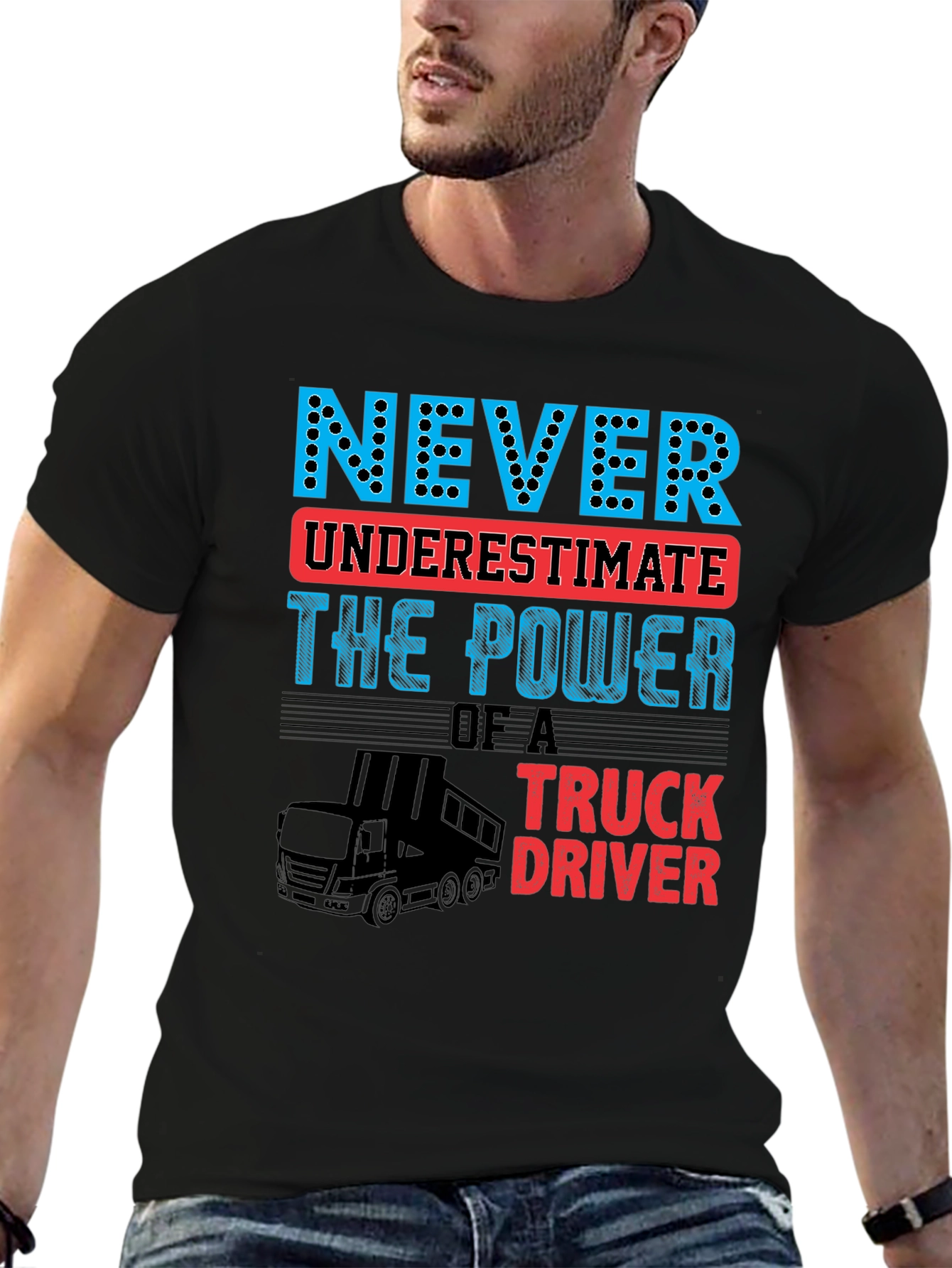 Never Underestimate Truck Driver T-Shirt