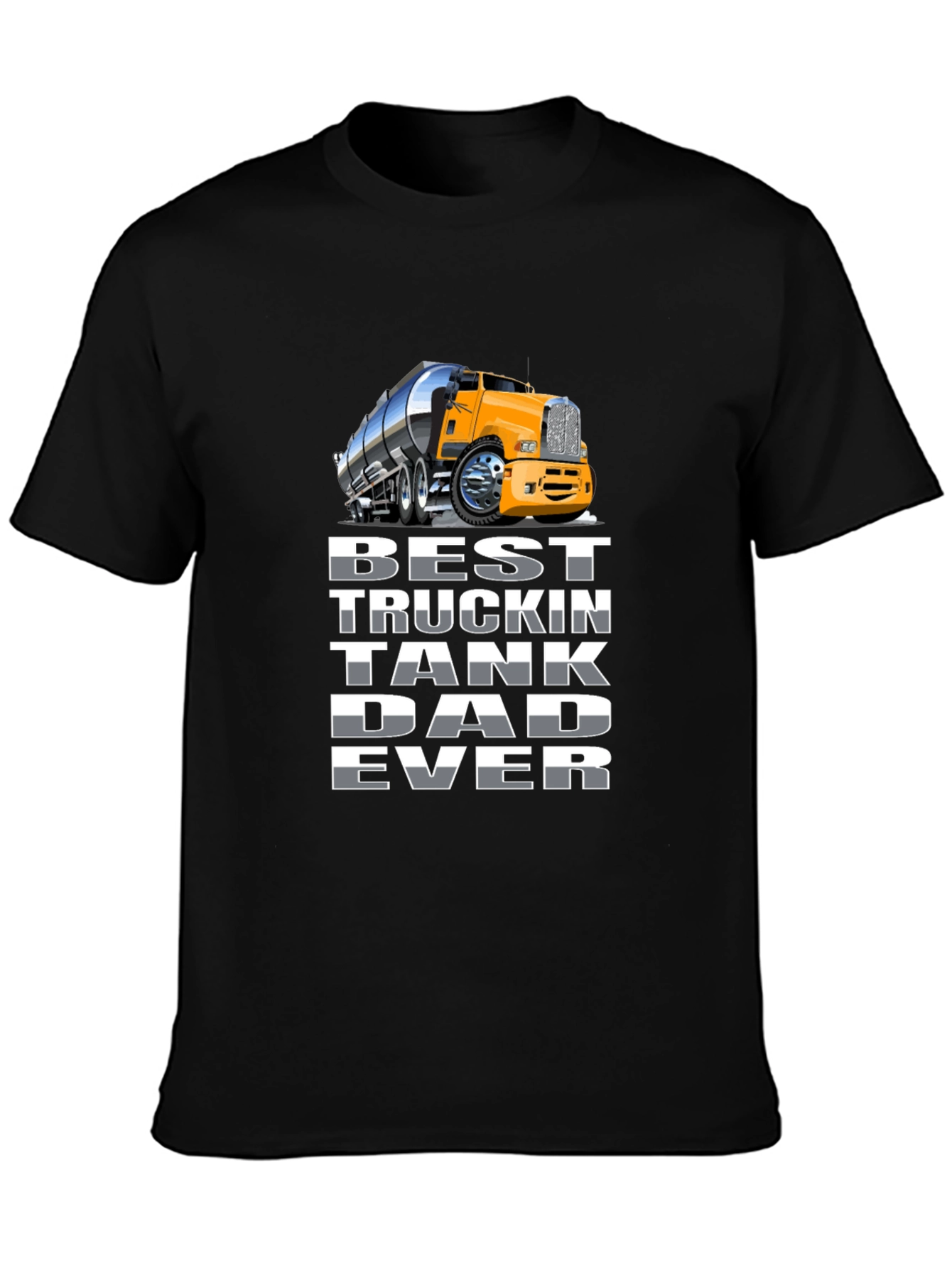 Best Truckin Tank Dad Ever T-Shirt