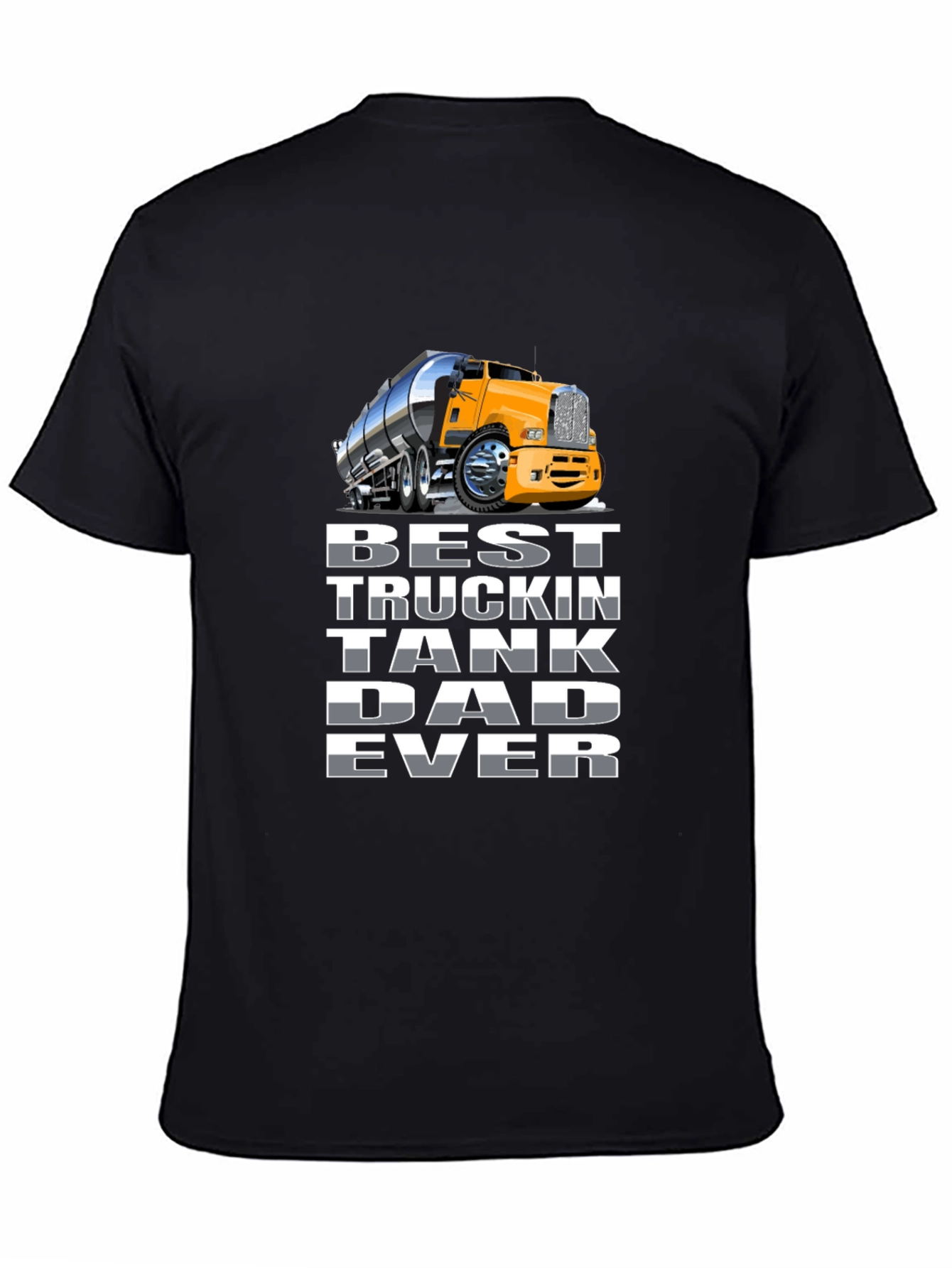 Best Truckin Tank Dad Ever T-Shirt