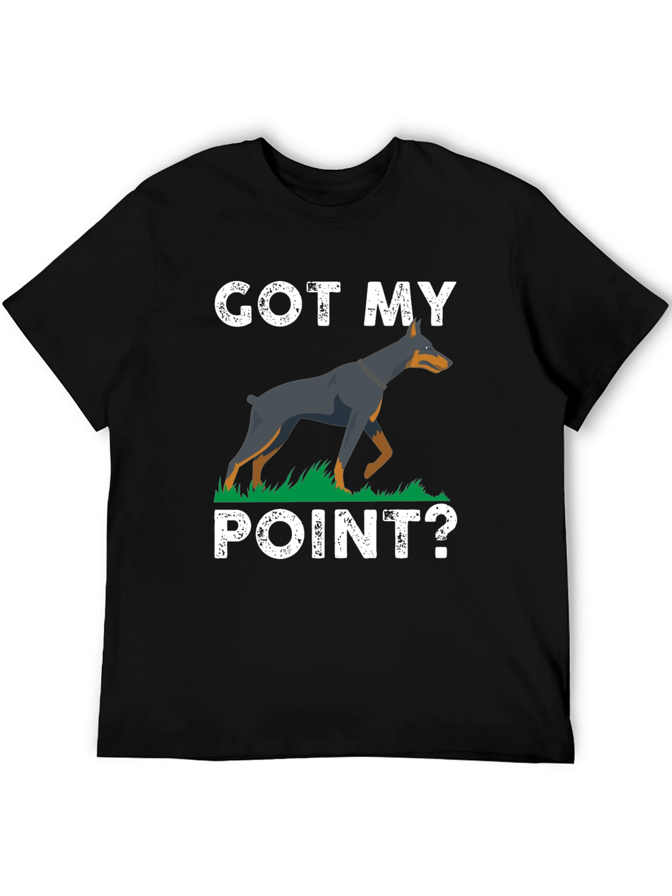 Got My Point? Doberman Graphic Tee