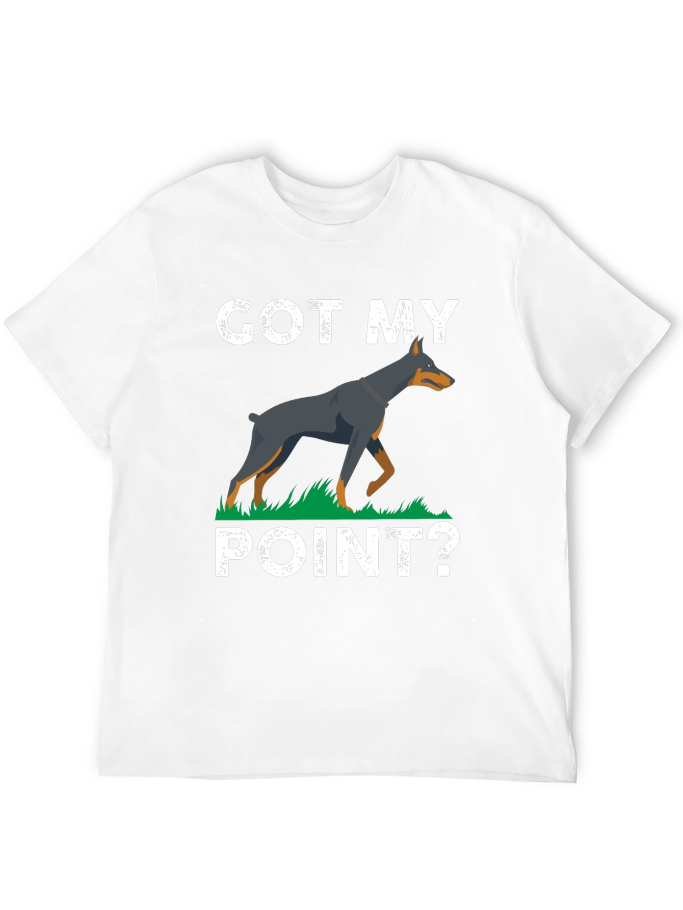 Got My Point? Doberman Graphic Tee