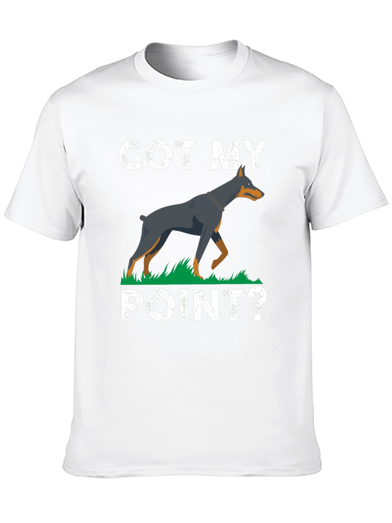 Got My Point? Doberman Graphic Tee