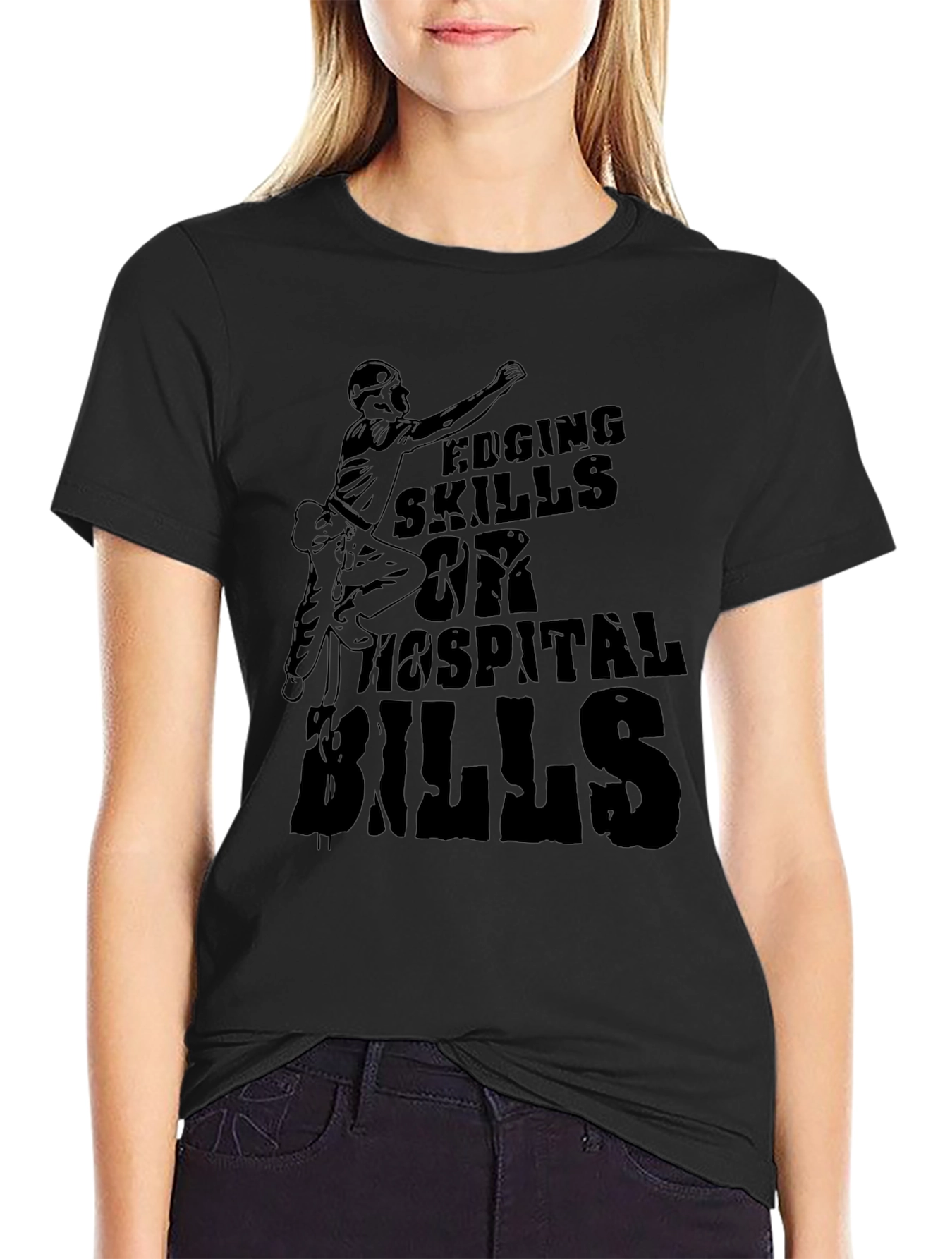 Edging Skills Hospital Bills Graphic T-Shirt