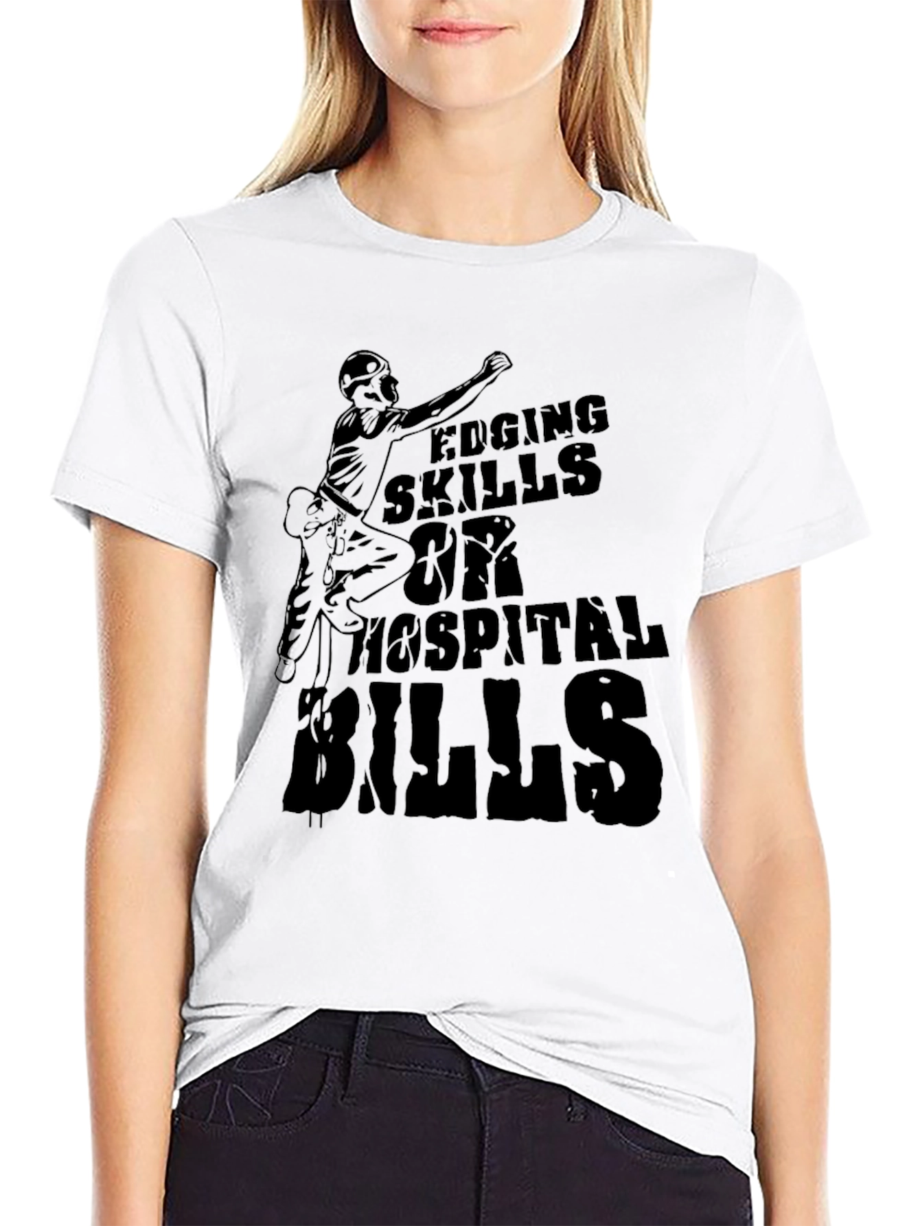 Edging Skills Hospital Bills Graphic T-Shirt
