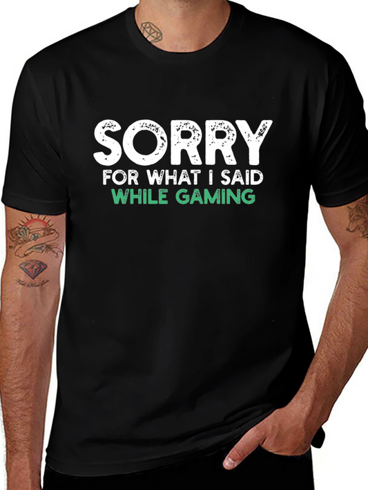 Gamer Apology T-Shirt: Sorry For What I Said Gaming Funny Tee