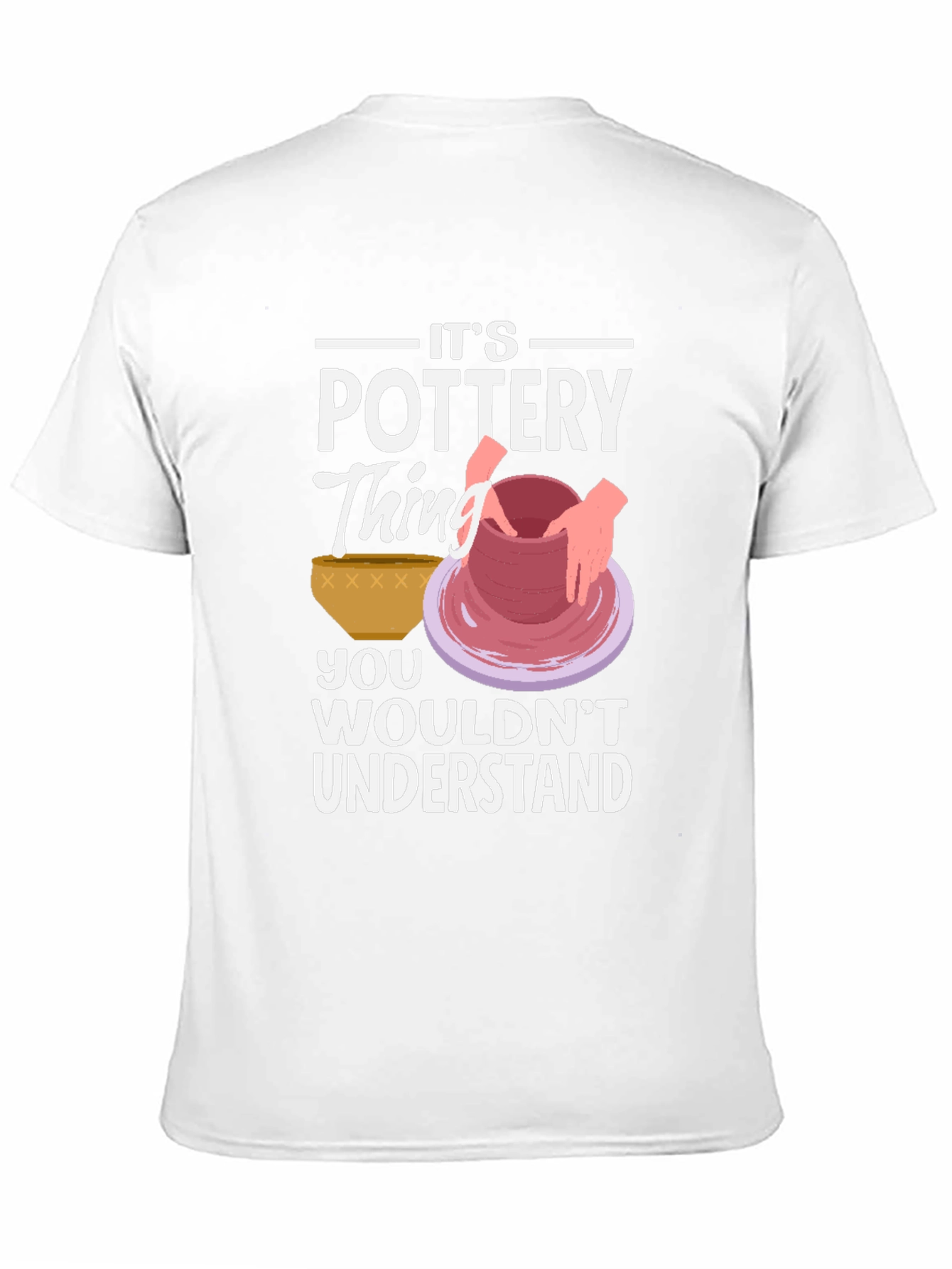 Pottery Thing Graphic T-Shirt - Unique Hobby Tee