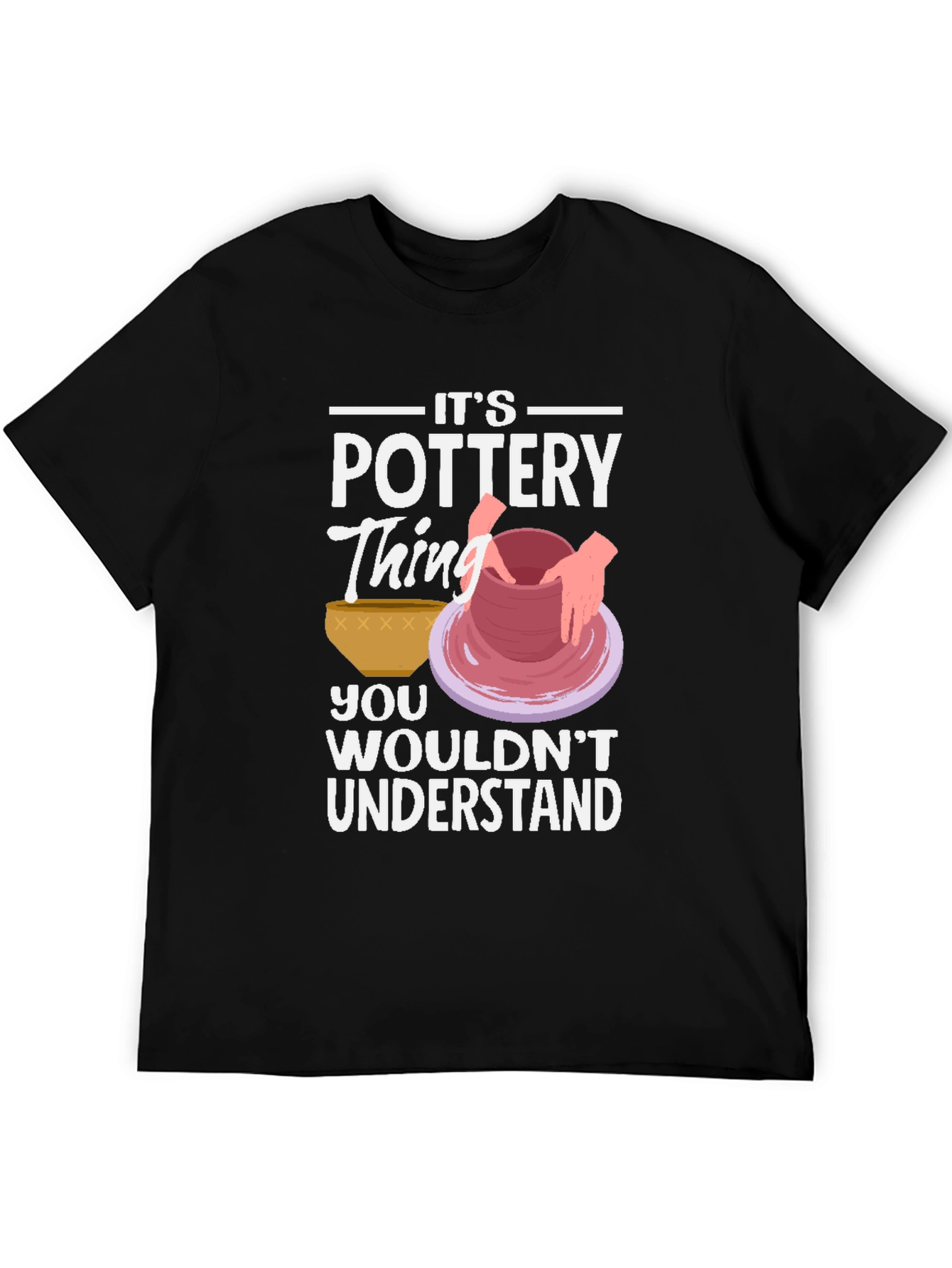 Pottery Thing Graphic T-Shirt - Unique Hobby Tee