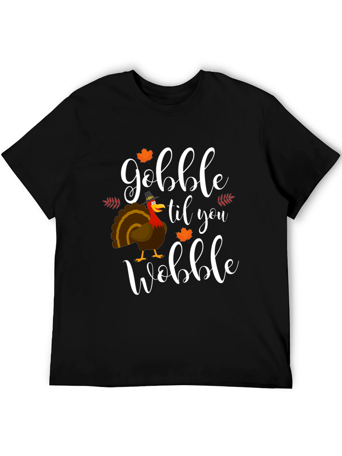 Gobble Til You Wobble Thanksgiving T-Shirt