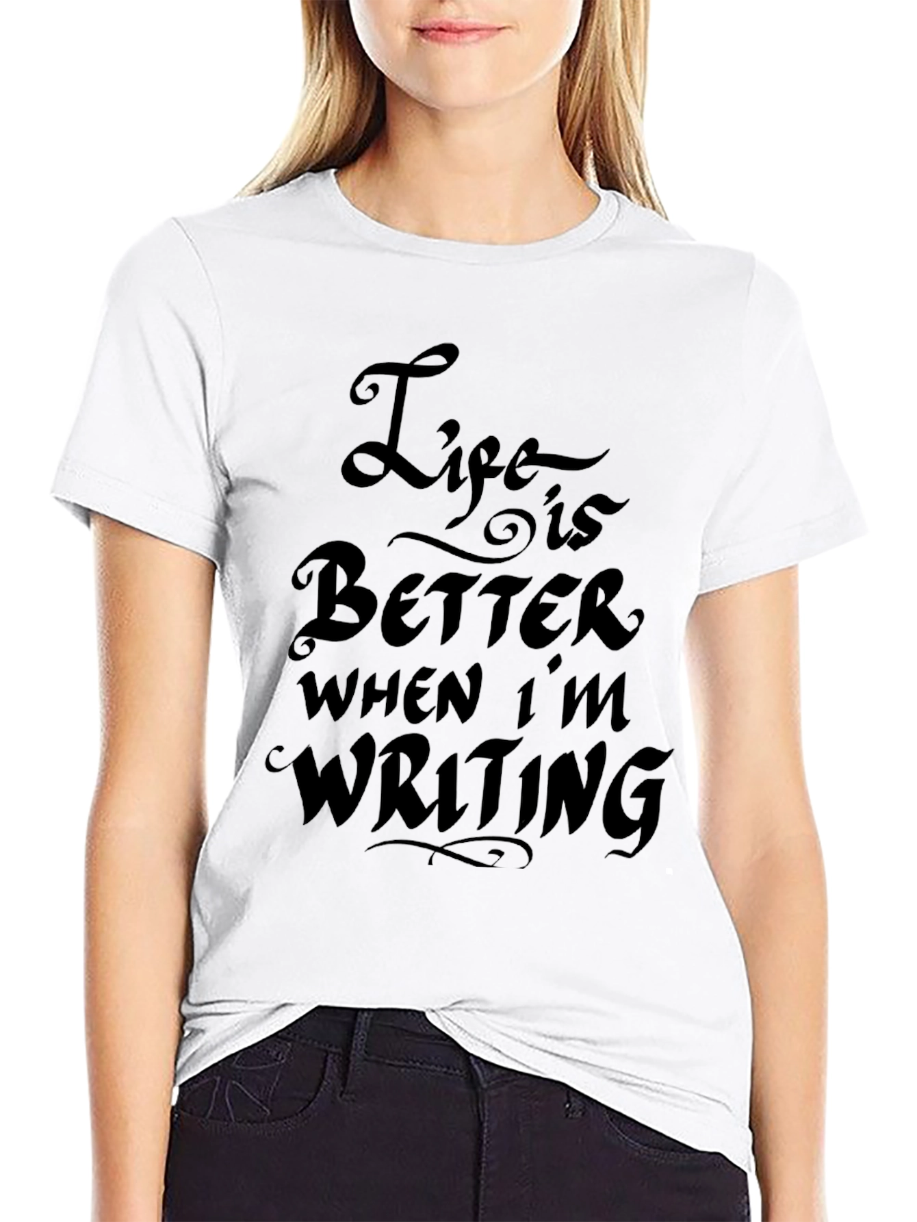 Life is Better When Im Writing T-Shirt