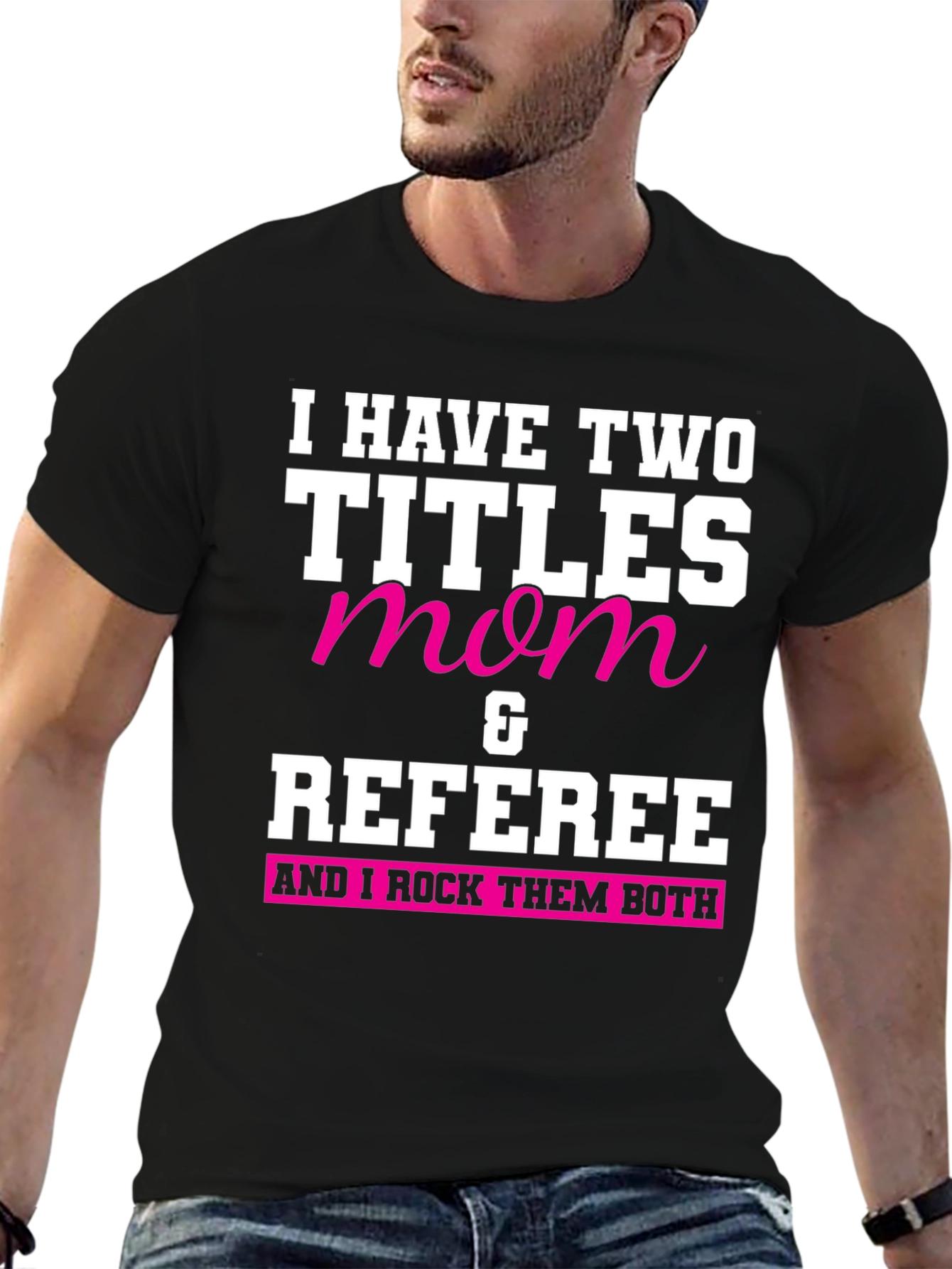 Mom & Referee T-Shirt - I Rock Them Both