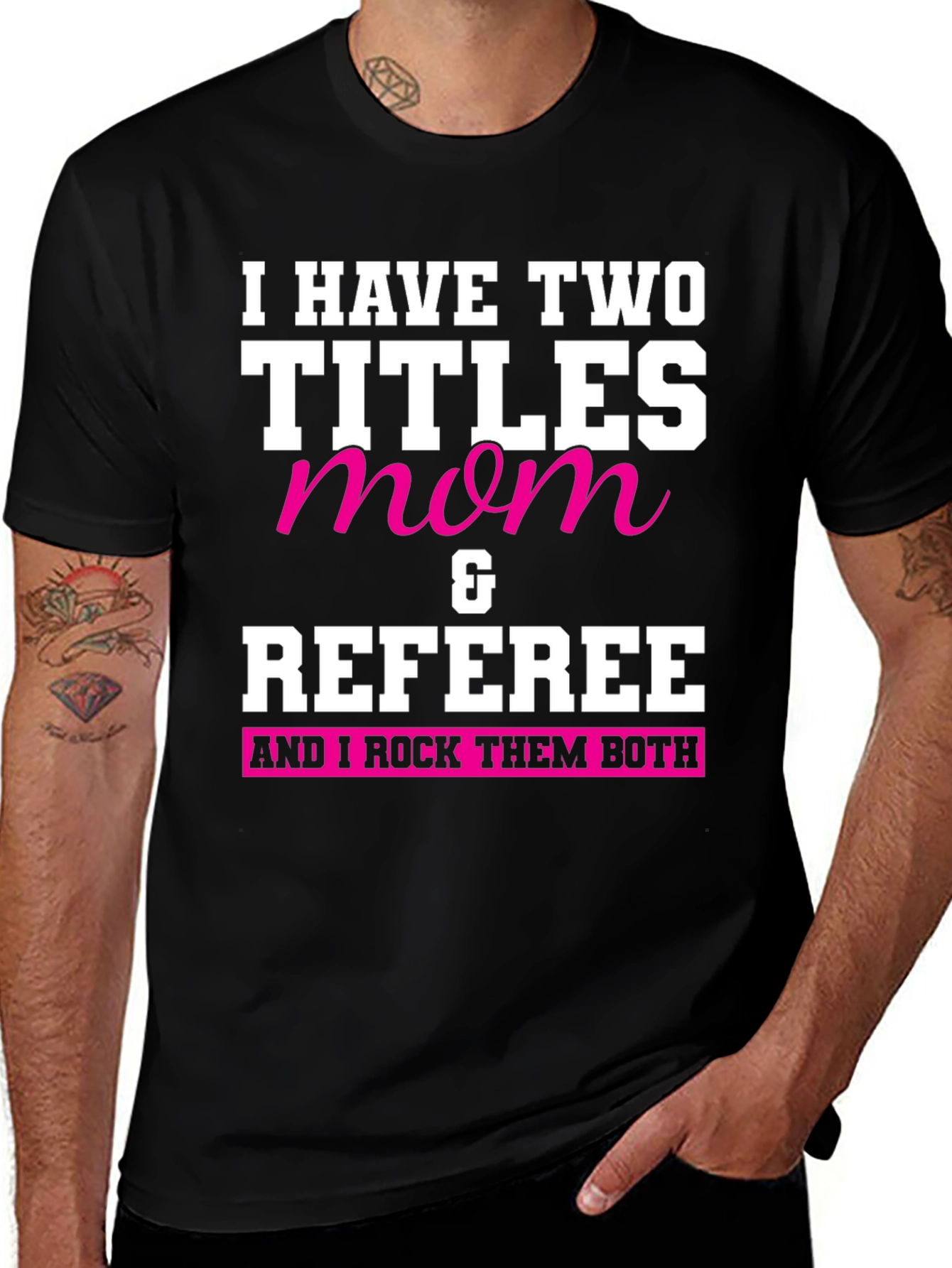 Mom & Referee T-Shirt - I Rock Them Both