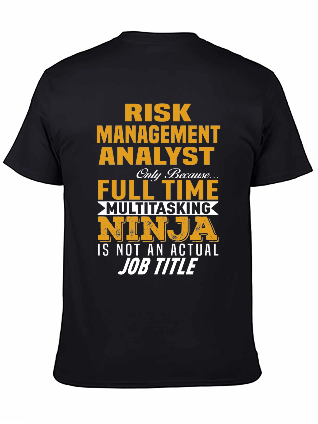 Risk Management Analyst T-Shirt - Multitasking Ninja
