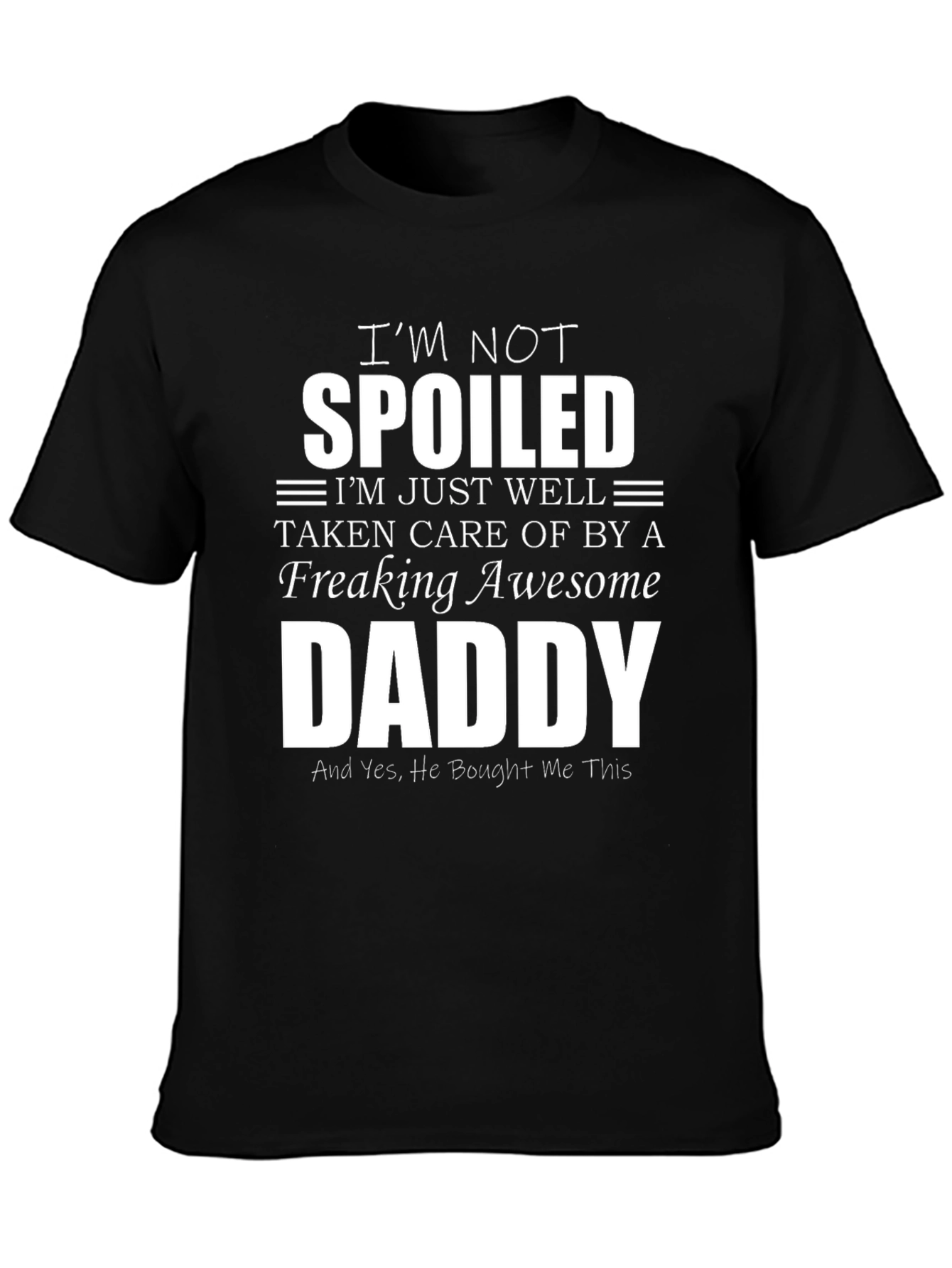 Spoiled by Awesome Daddy T-Shirt - Fun Novelty Tee