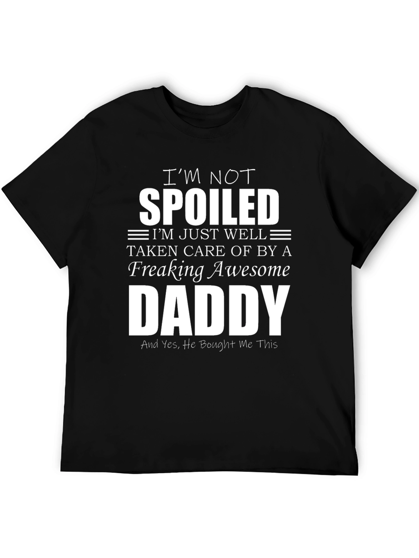 Spoiled by Awesome Daddy T-Shirt - Fun Novelty Tee
