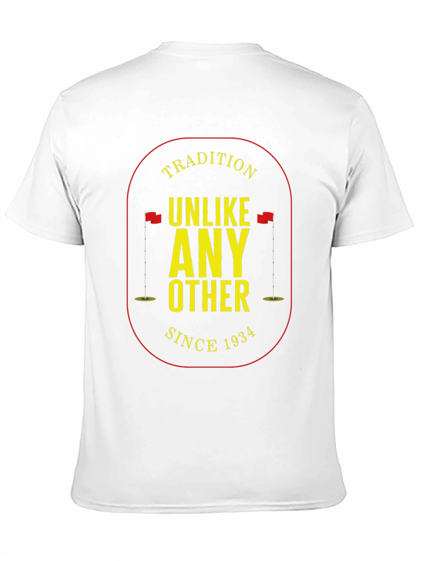 Tradition Unlike Any Other Since 1934 Golf T-Shirt