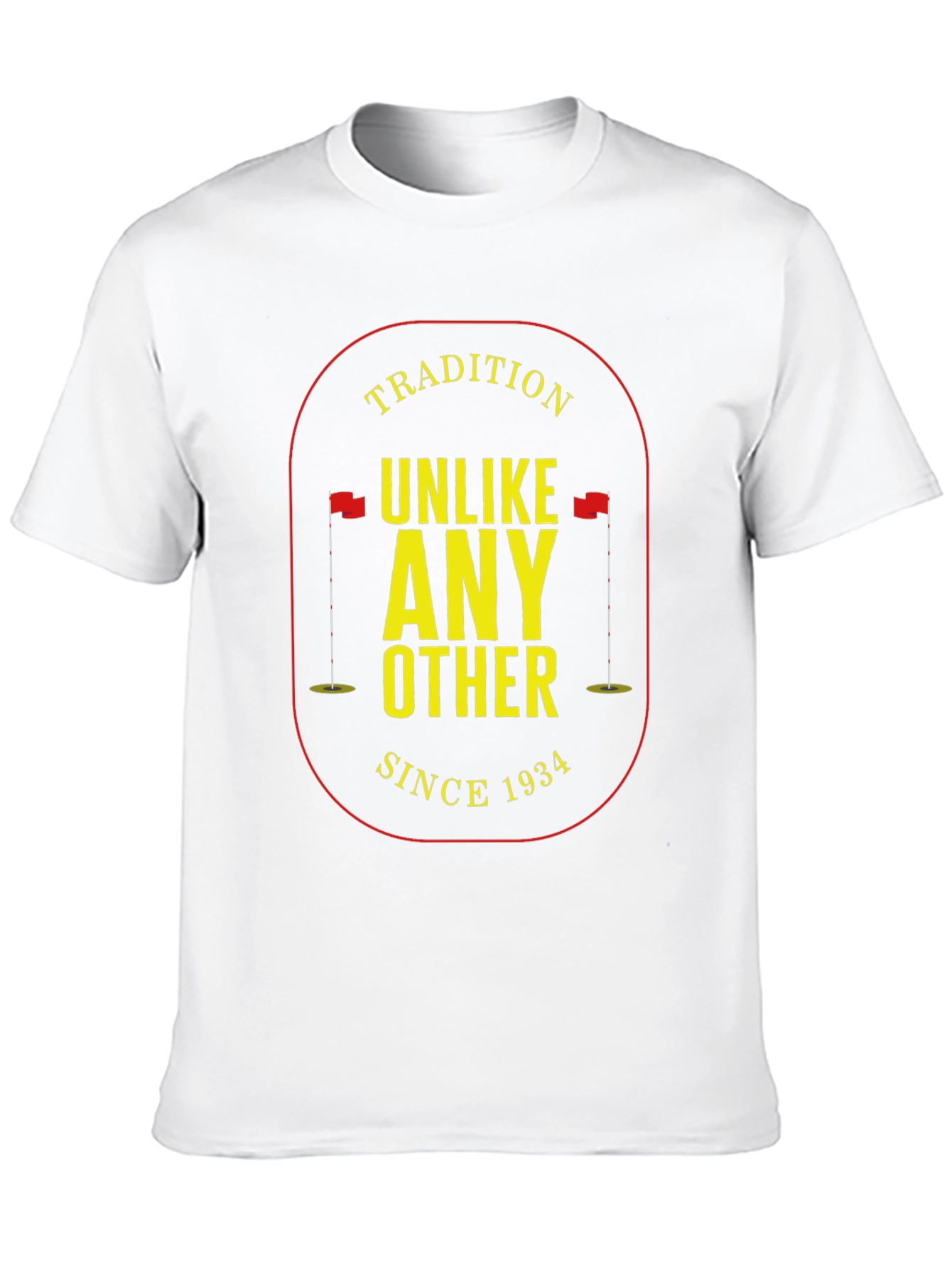 Tradition Unlike Any Other Since 1934 Golf T-Shirt