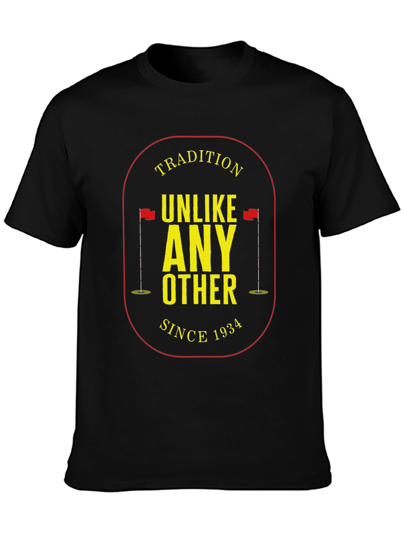 Tradition Unlike Any Other Since 1934 Golf T-Shirt