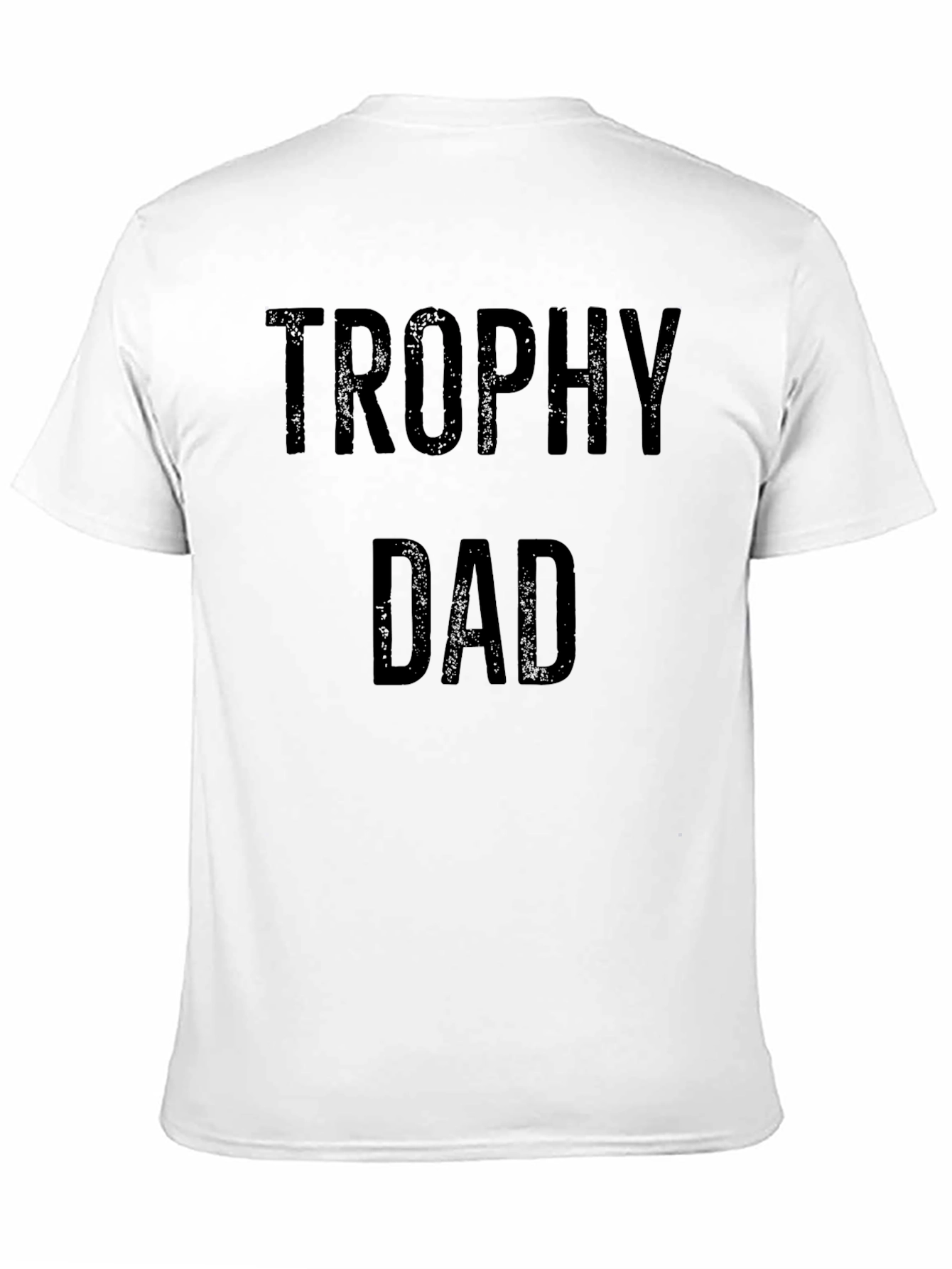 Trophy Dad Black T-Shirt - Fathers Day Apparel