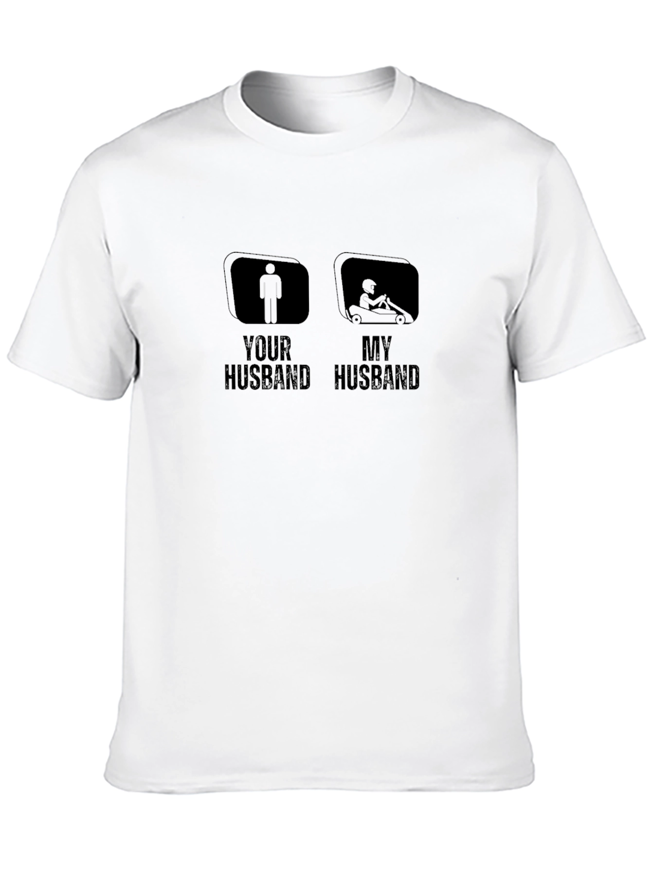 Funny Your Husband My Husband Racing T-Shirt