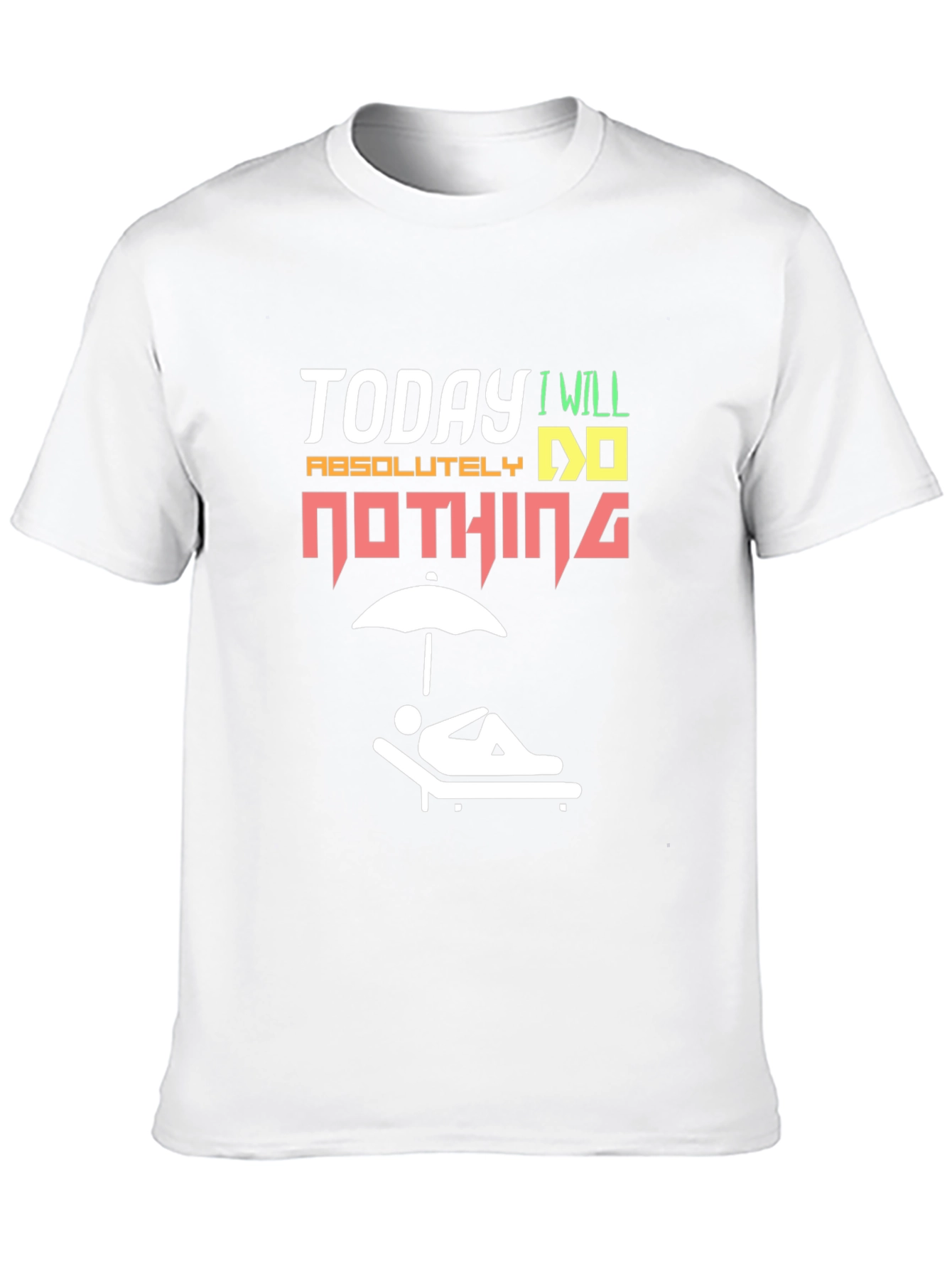 Today I Will Do Absolutely Nothing T-Shirt
