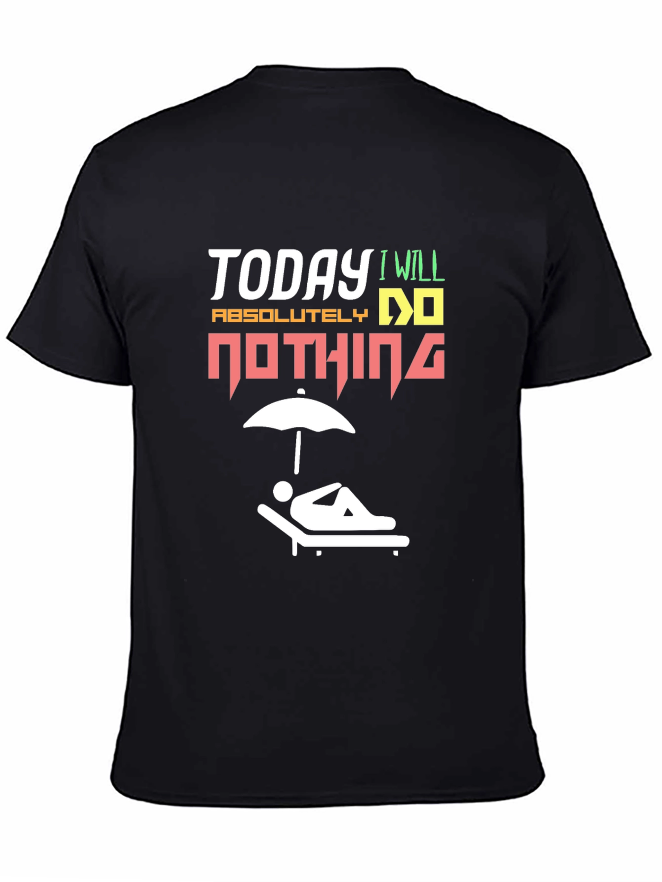 Today I Will Do Absolutely Nothing T-Shirt