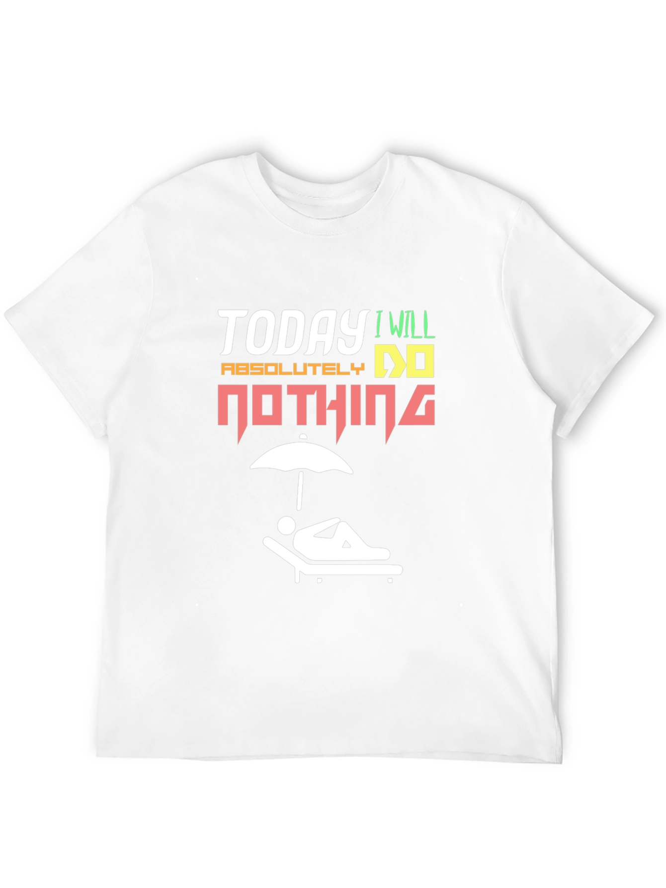 Today I Will Do Absolutely Nothing T-Shirt