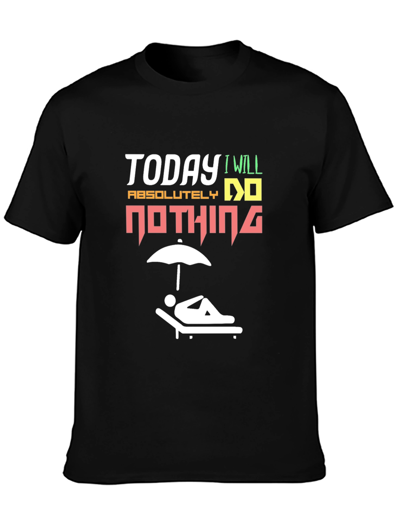 Today I Will Do Absolutely Nothing T-Shirt