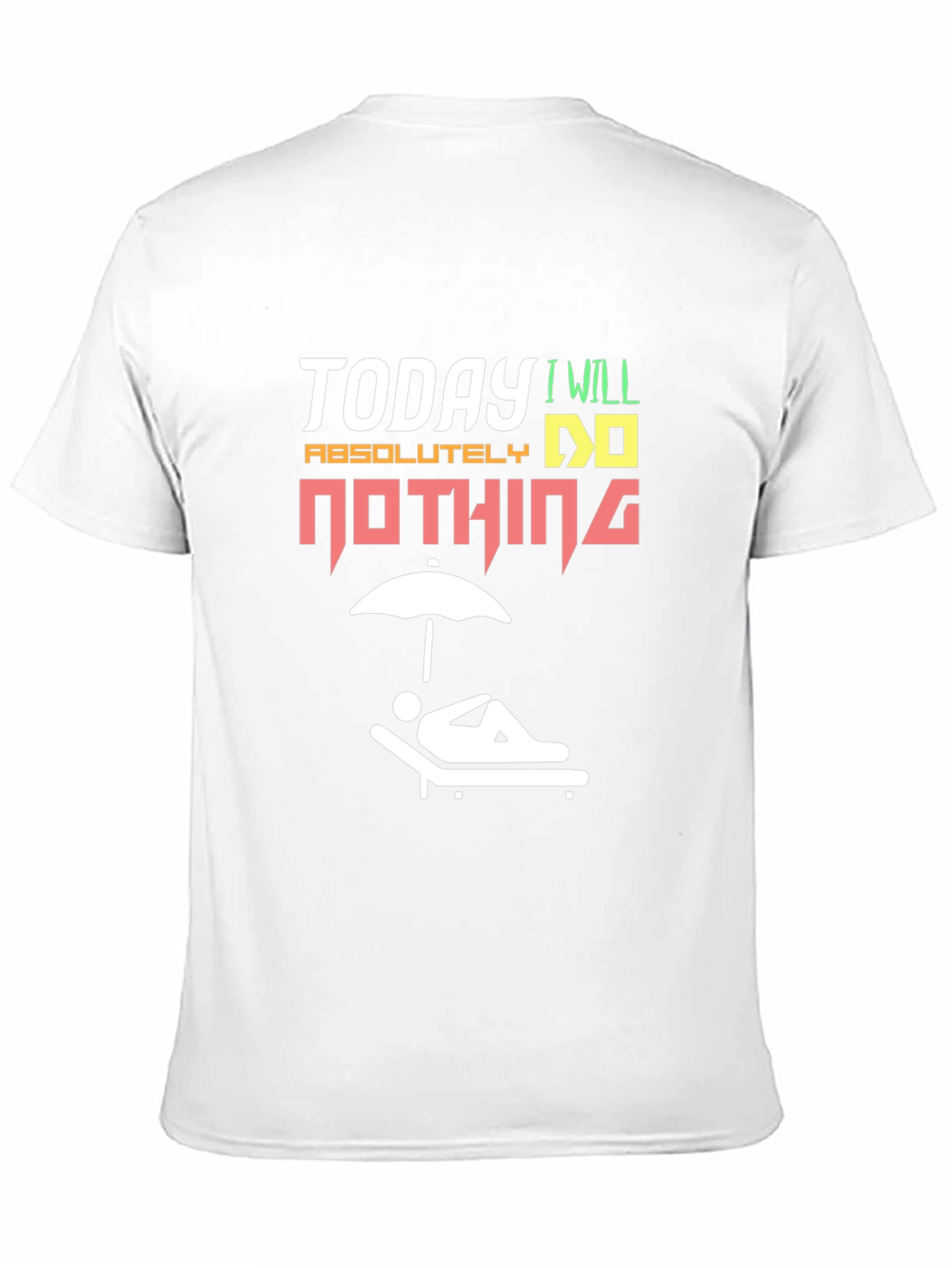 Today I Will Do Absolutely Nothing T-Shirt