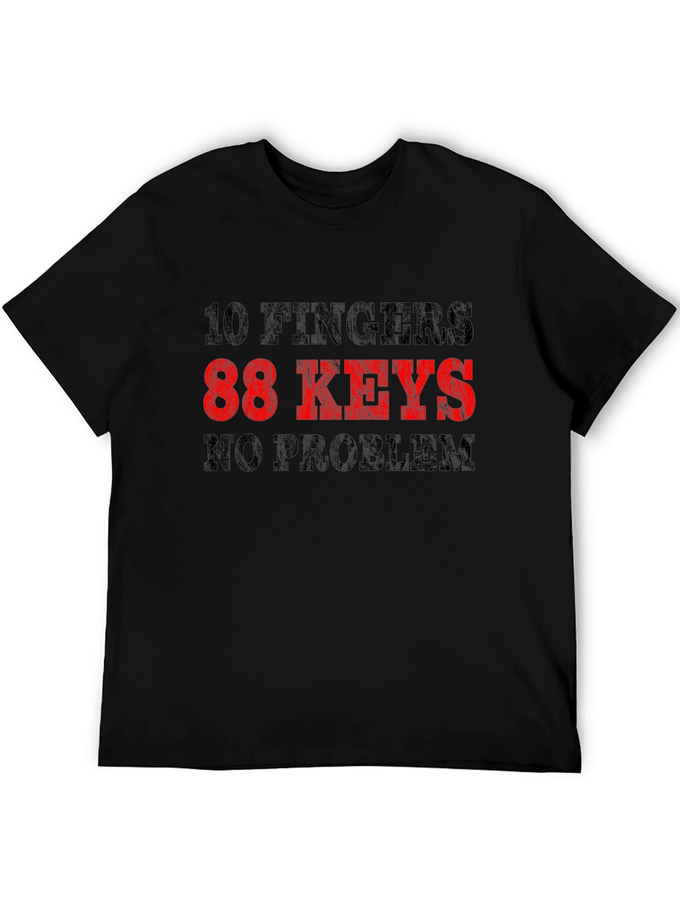 10 Fingers 88 Keys No Problem T-Shirt