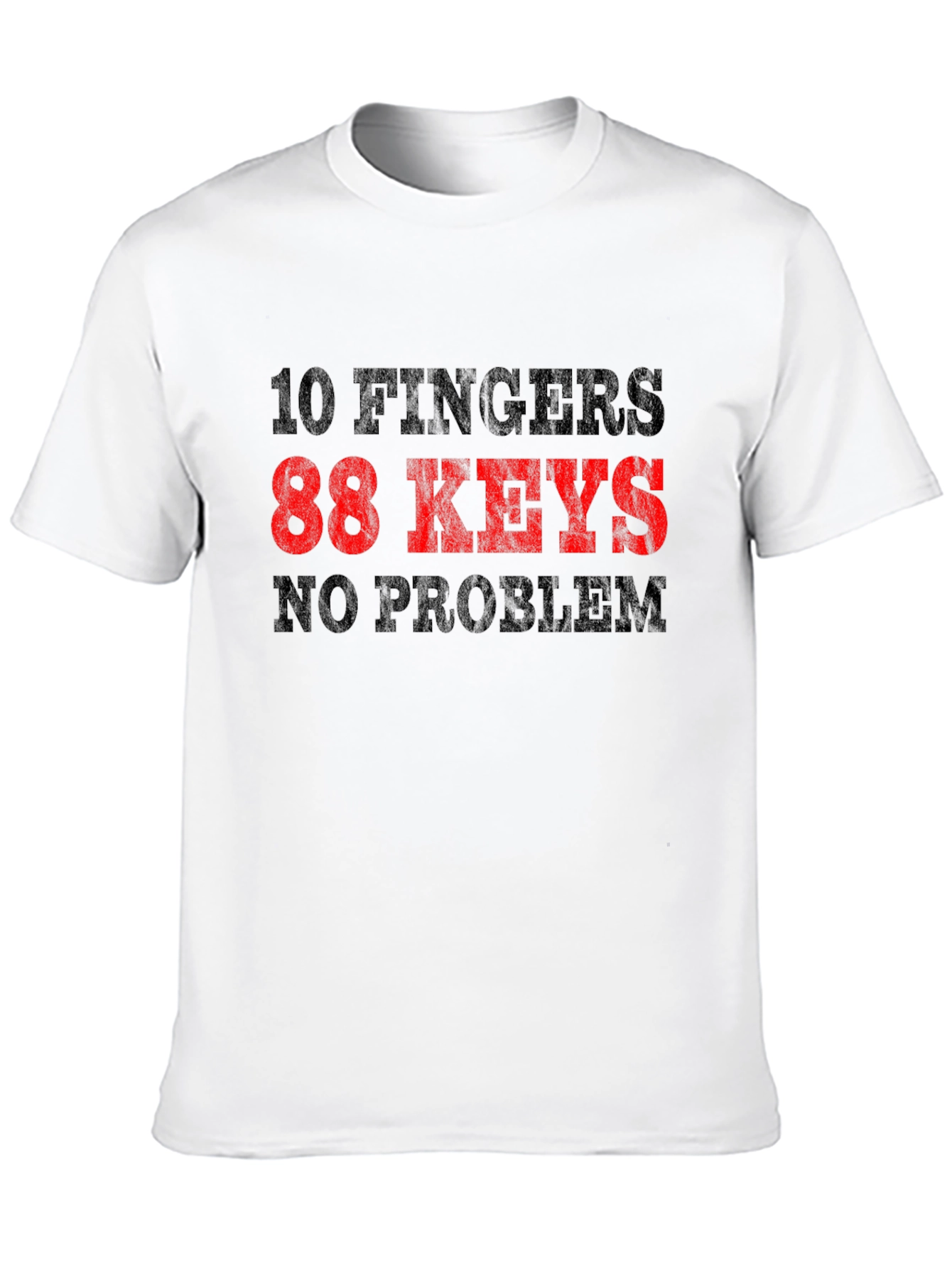 10 Fingers 88 Keys No Problem T-Shirt